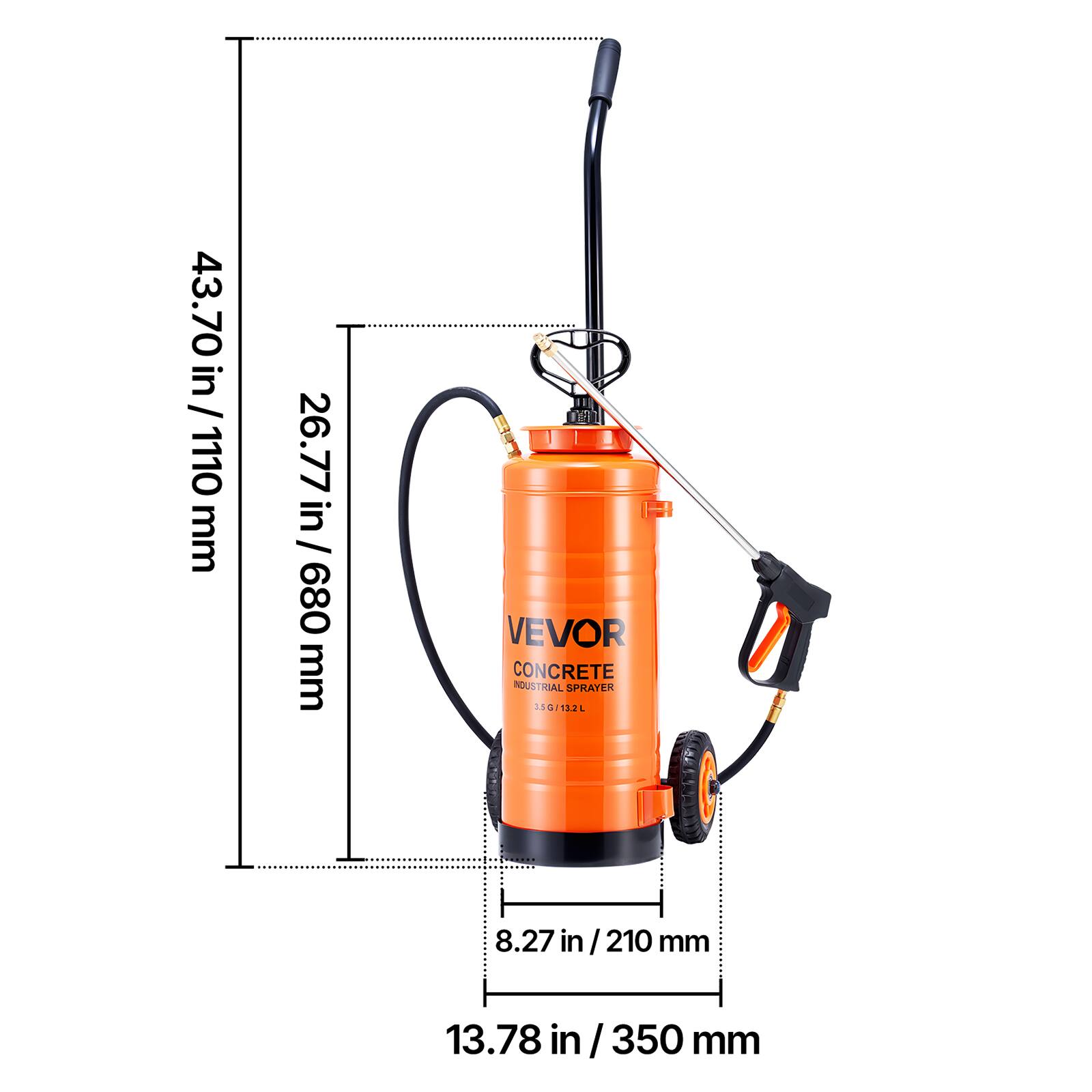 43.70 in / 1110 mm  
26.77 in / 680 mm  
VEVOR CONCRETE INDUSTRIAL SPRAYER 150/113L  
8.27 in / 210 mm  
13.78 in / 350 mm