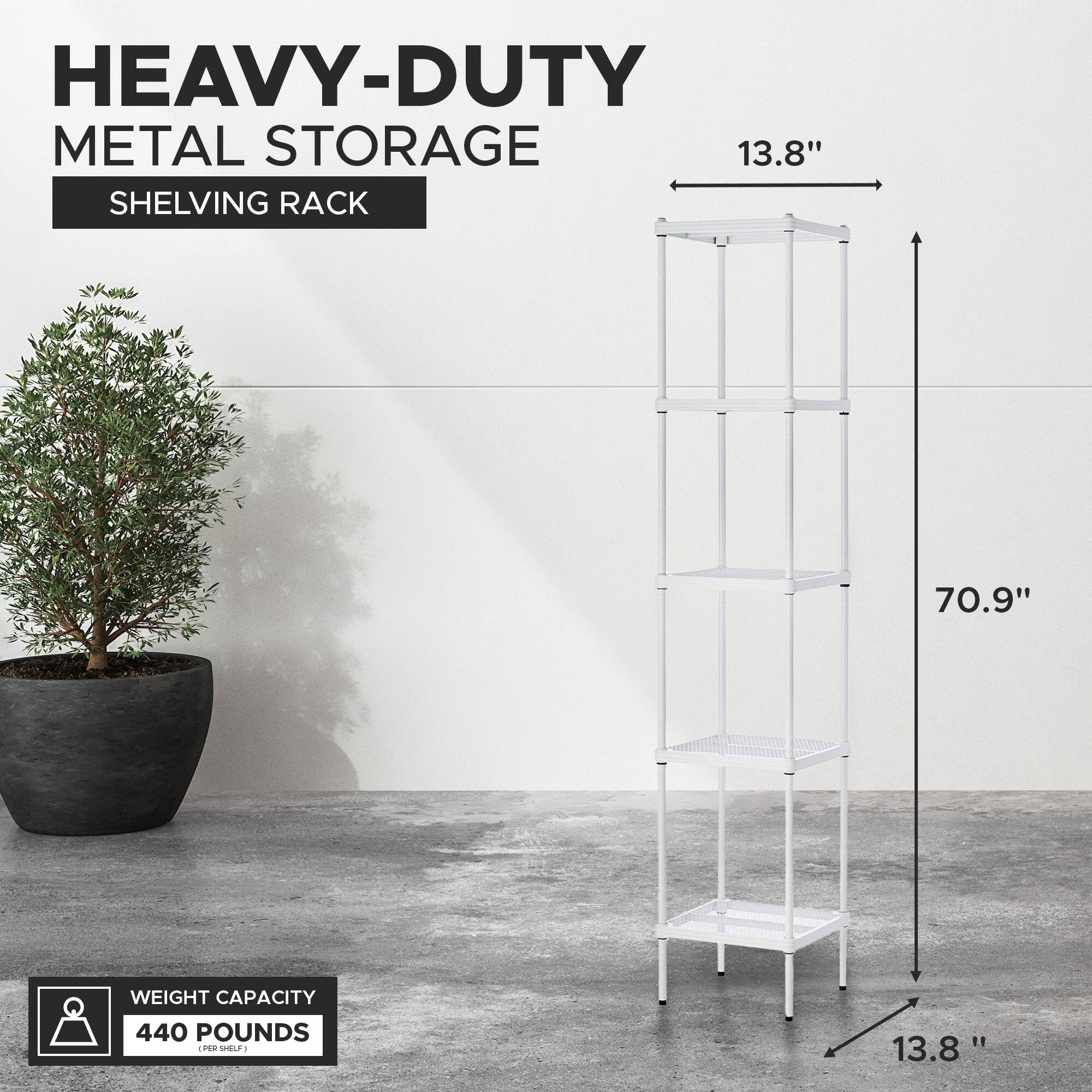 HEAVY-DUTY METAL STORAGE SHELVING RACK

13.8" SHELF WIDTH

70.9" HEIGHT

WEIGHT CAPACITY: 440 POUNDS (PER SHELF)