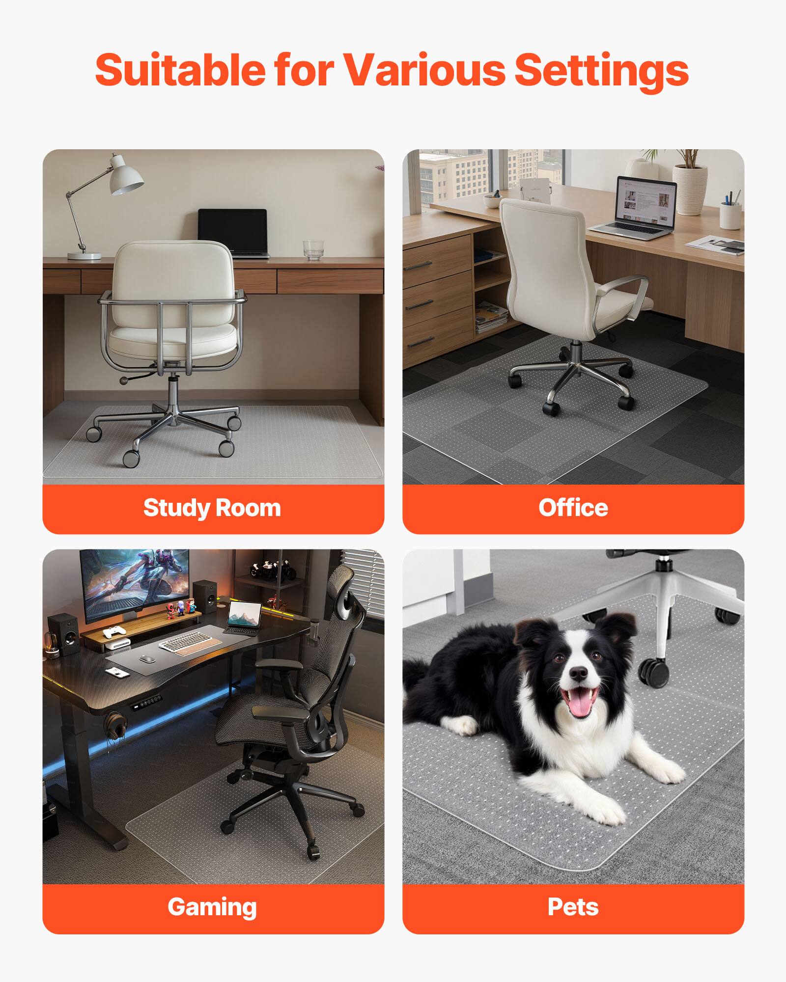 Suitable for Various Settings

- Study Room
- Office
- Gaming
- Pets