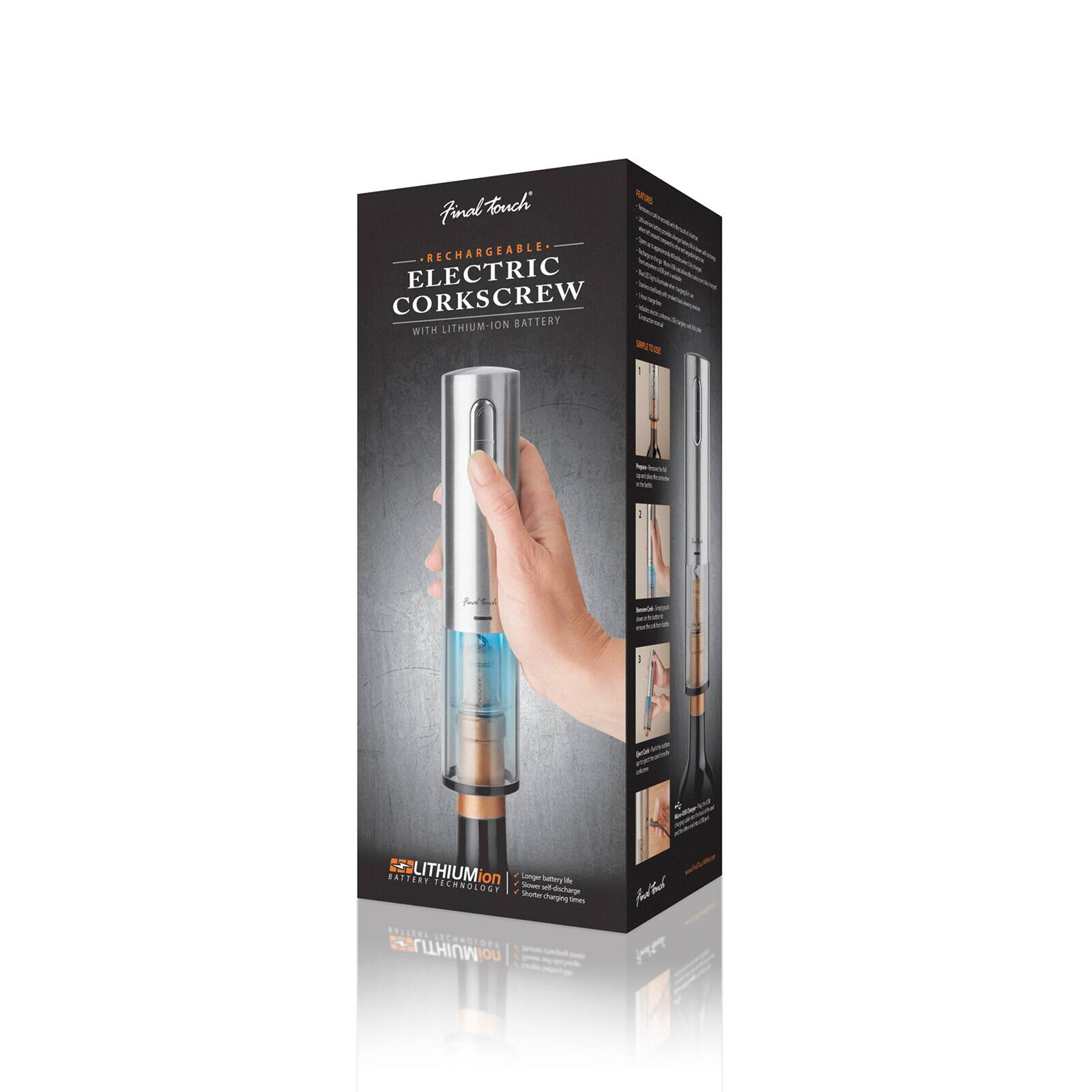 Final Touch Rechargeable Electric Corkscrew Battery with Lithium-Ion

- With Lithium-Ion Technology
- Your Longer Battery Life, Shorter Recharge Time
- Built-in LED Light
- 360° Rotating Design
- Easy to Use