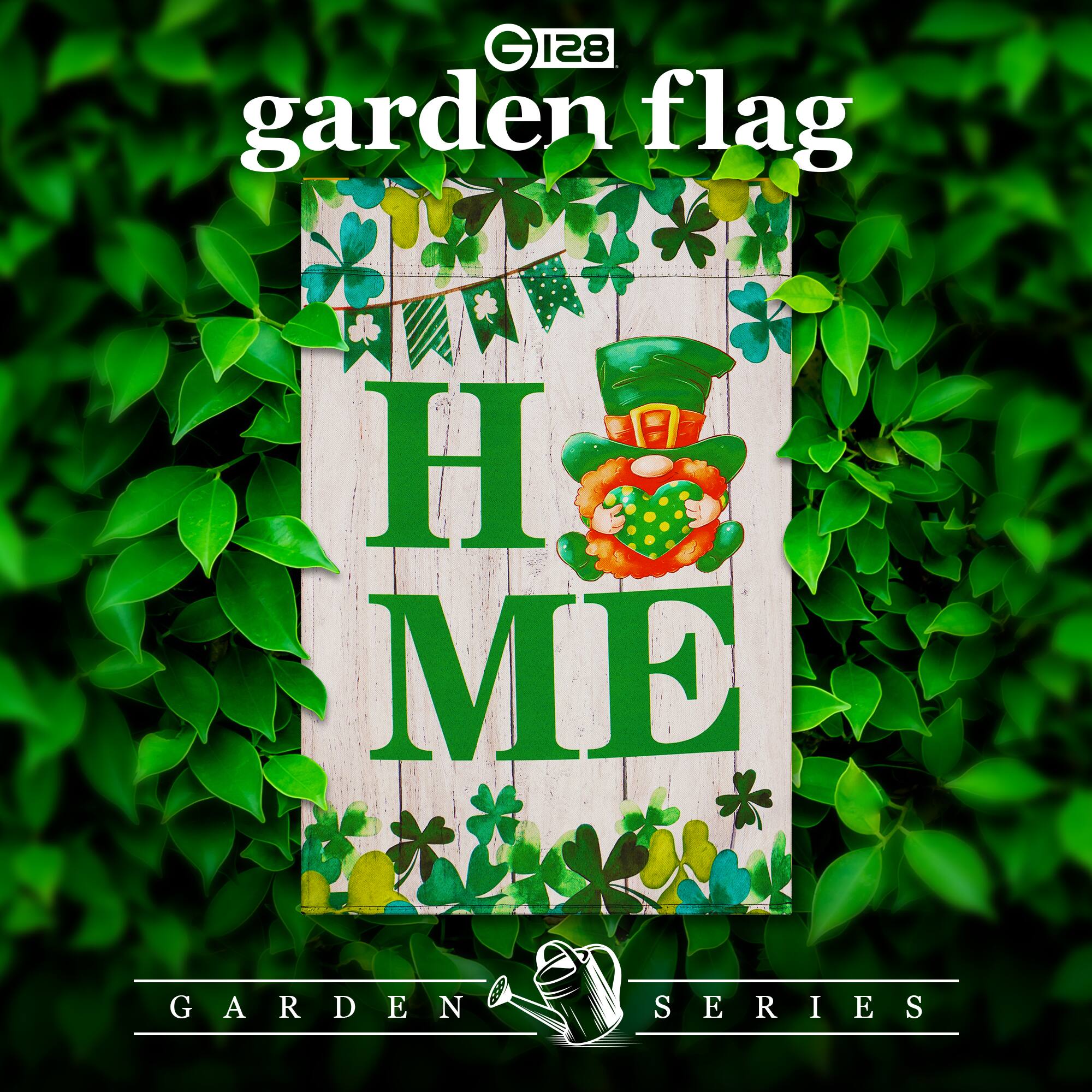 G 128 garden flag  
H ME  
GARDEN SERIES