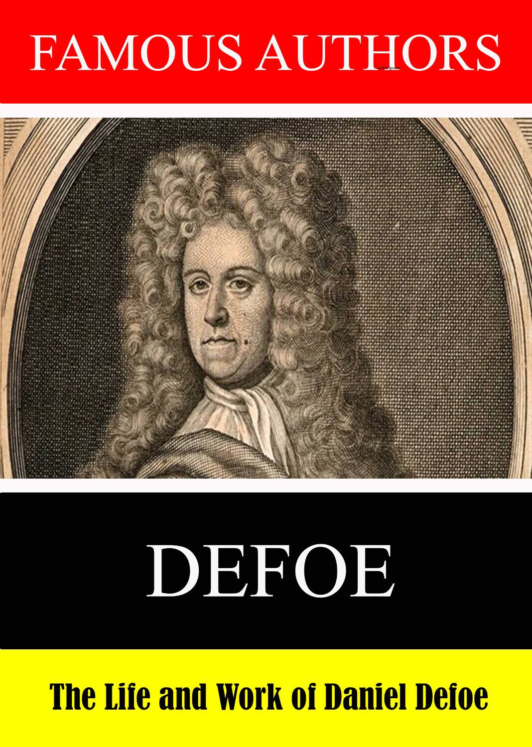 Famous Authors: The Life and Work of Daniel Defoe  - DVD