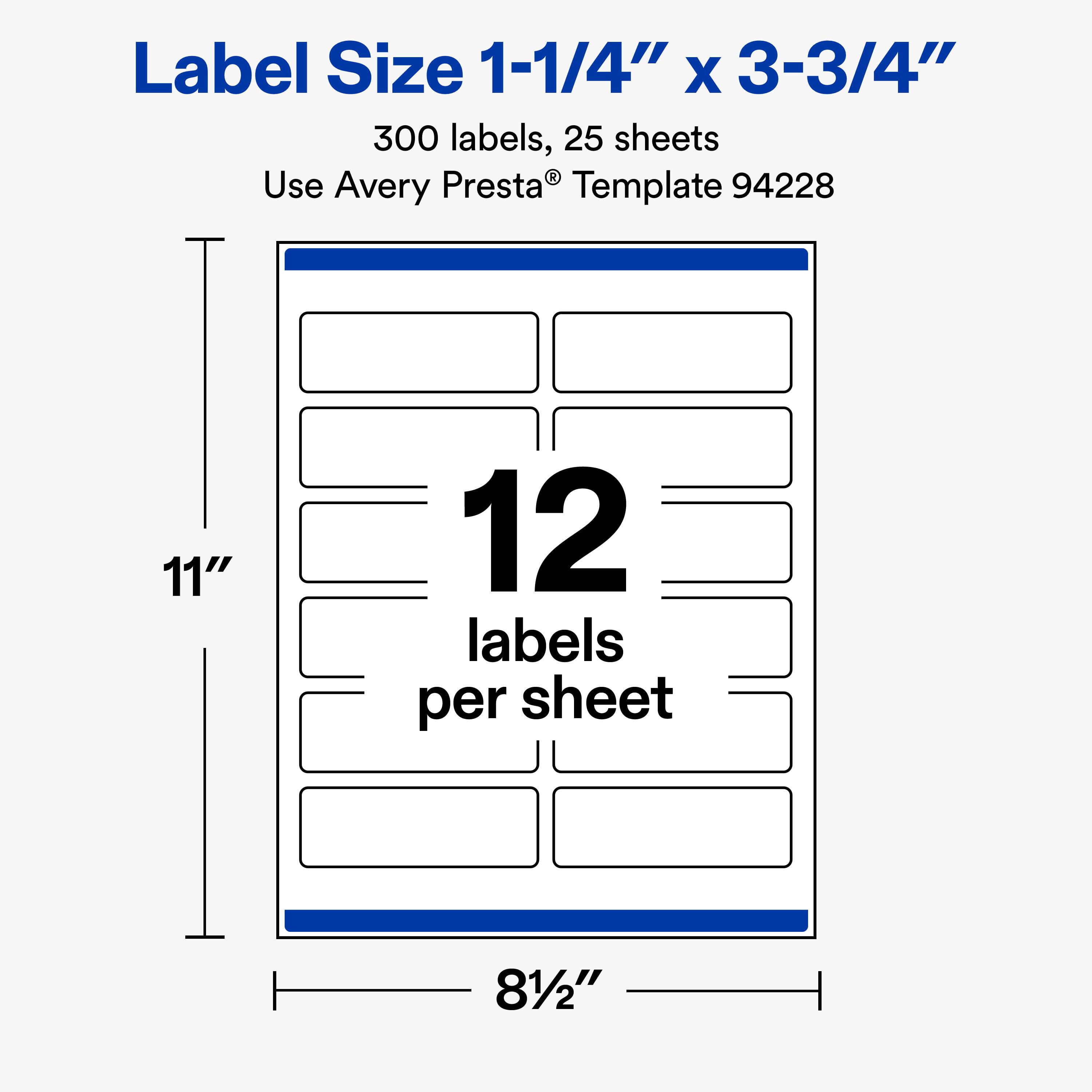 Label Size 1-1/4" x 3-3/4"  
300 labels, 25 sheets  
Use Avery Presta® Template 94228  

11"  
12 labels per sheet  
81/2"