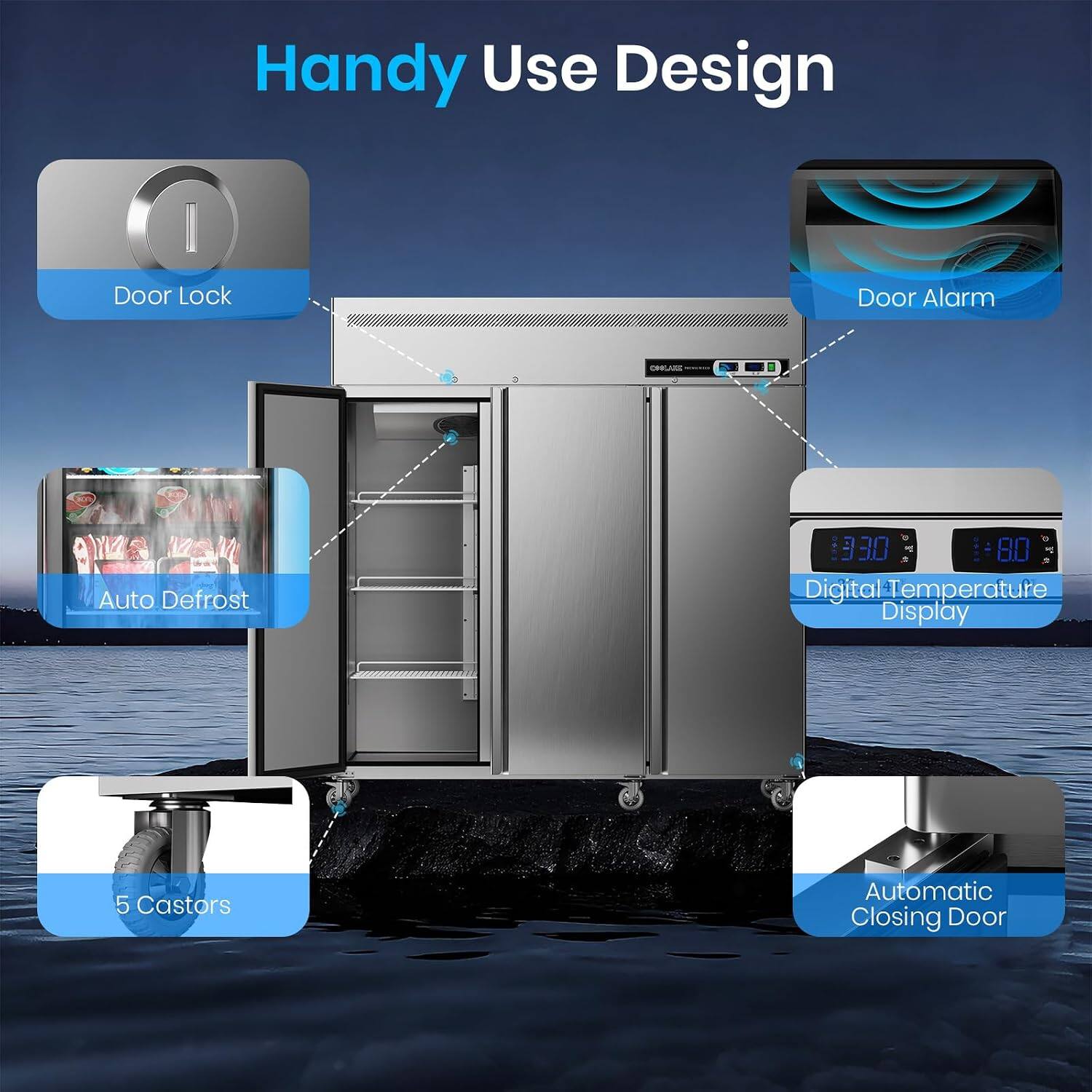 Handy Use Design  
Door Lock  
Door Alarm  
Auto Defrost  
Digital Temperature Display  
5 Castors  
Automatic Closing Door