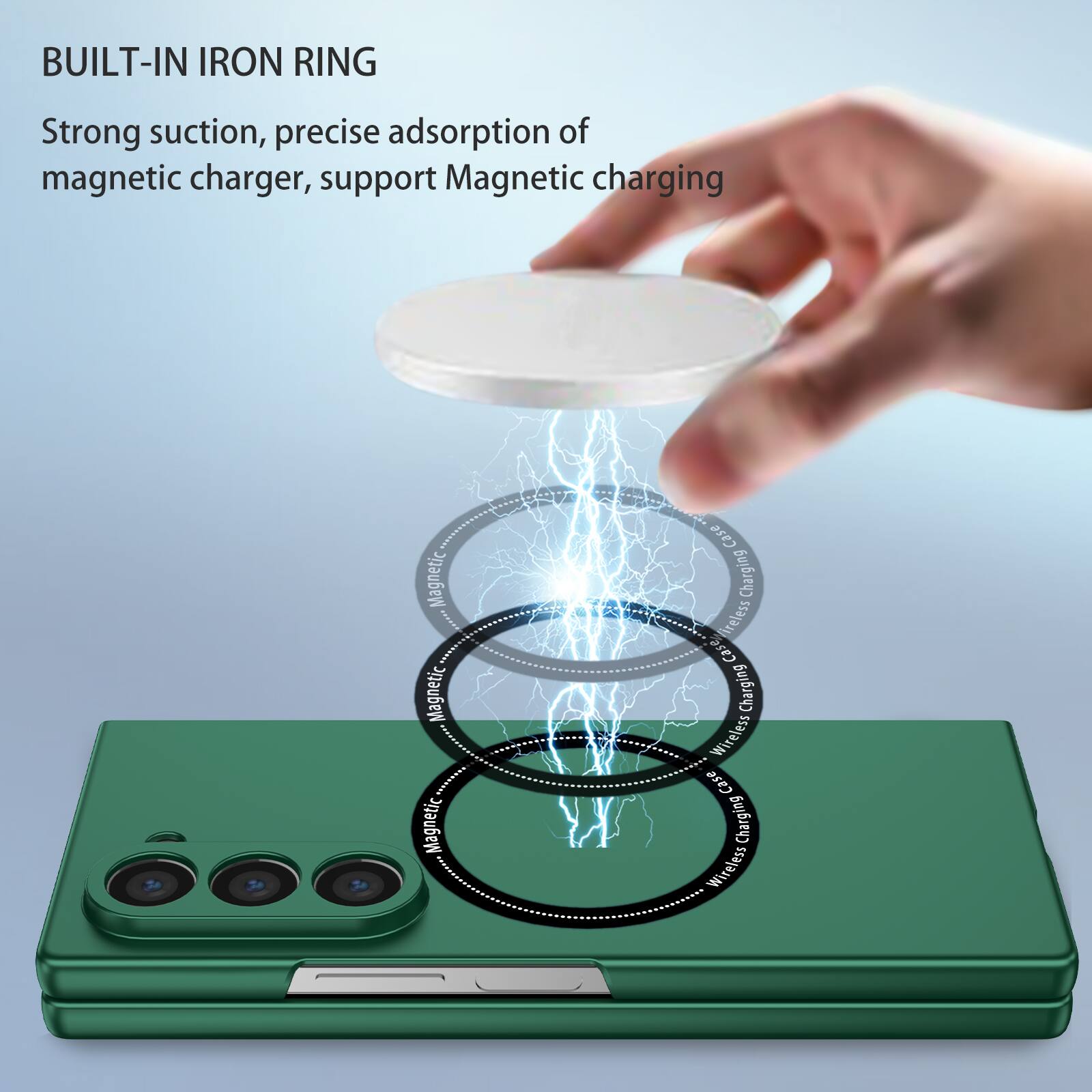 BUILT-IN IRON RING

Strong suction, precise adsorption of magnetic charger, support Magnetic charging