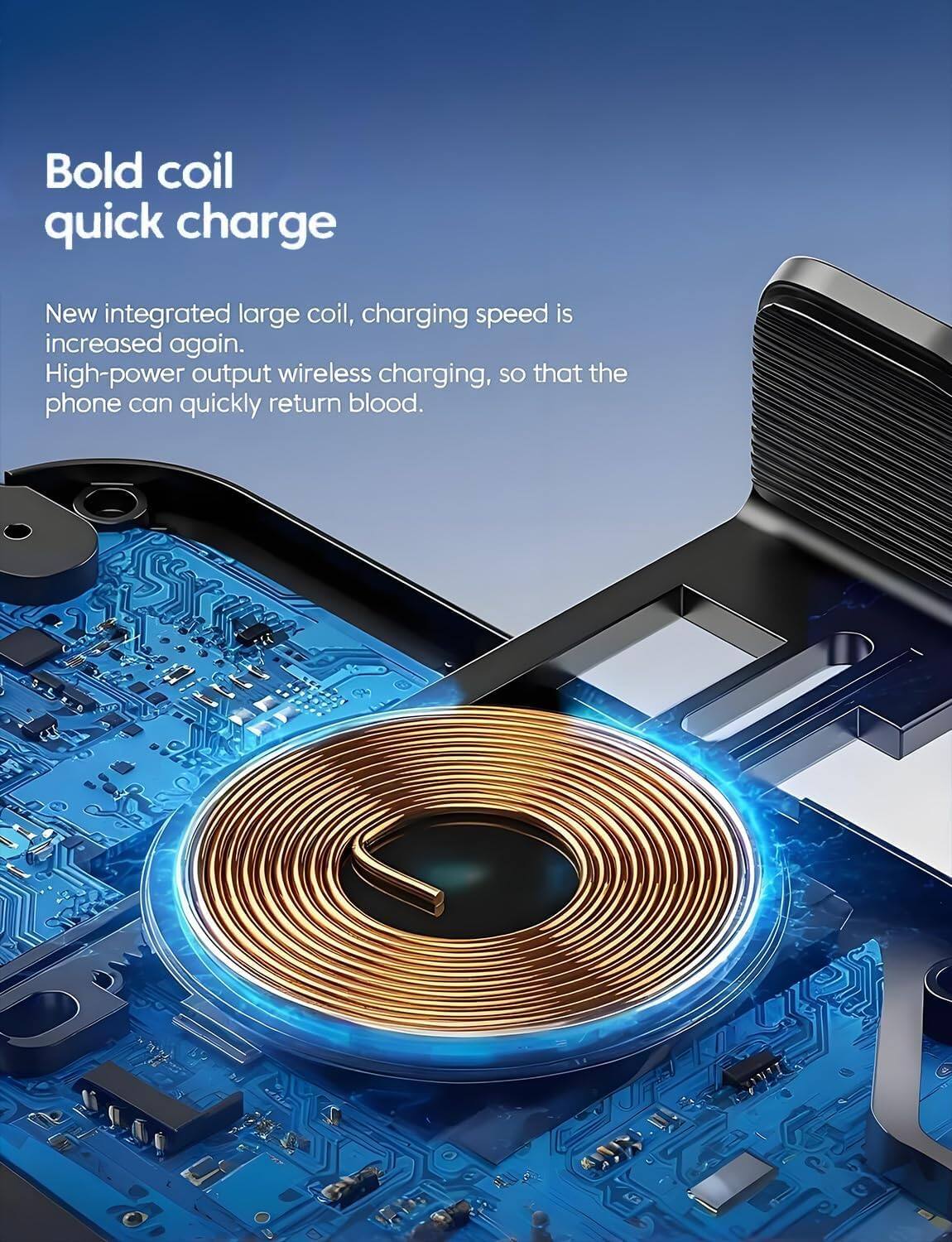 Bold coil quick charge

New integrated large coil, charging speed is increased again. High-power output wireless charging, so that the phone can quickly return blood.