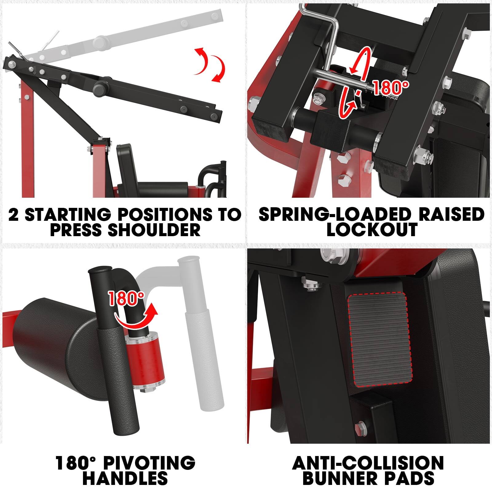 A 180 V 2 STARTING POSITIONS TO SPRING-LOADED RAISED PRESS SHOULDER LOCKOUT 180 180 PIVOTING HANDLES ANTI-COLLISION BUNNER PADS