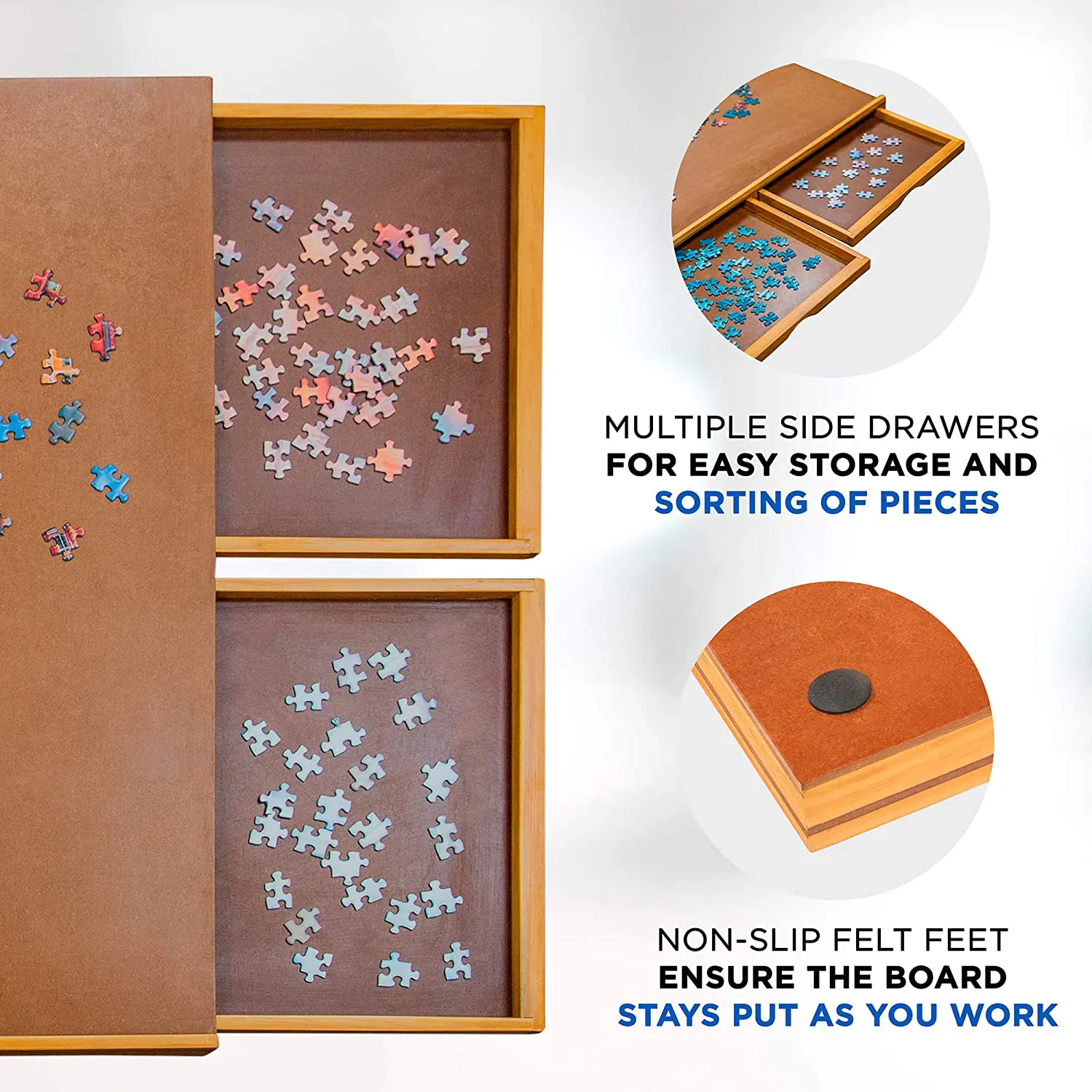 MULTIPLE SIDE DRAWERS FOR EASY STORAGE AND SORTING OF PIECES

NON-SLIP FELT FEET ENSURE THE BOARD STAYS PUT AS YOU WORK