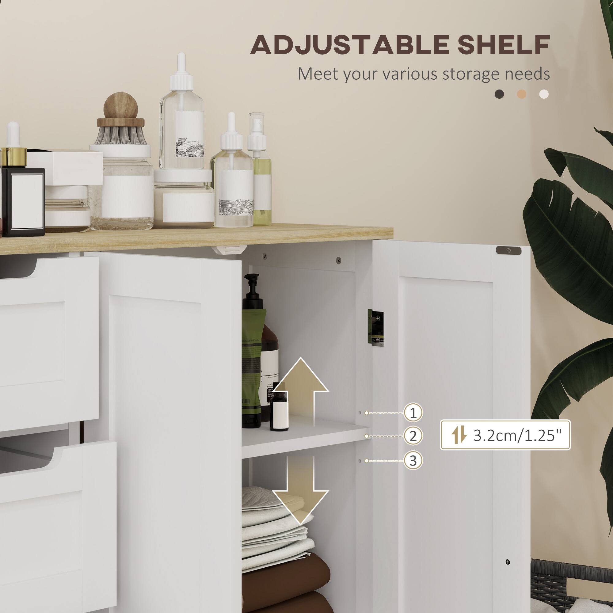 ADJUSTABLE SHELF
Meet your various storage needs
1 2 3
3.2cm/1.25"