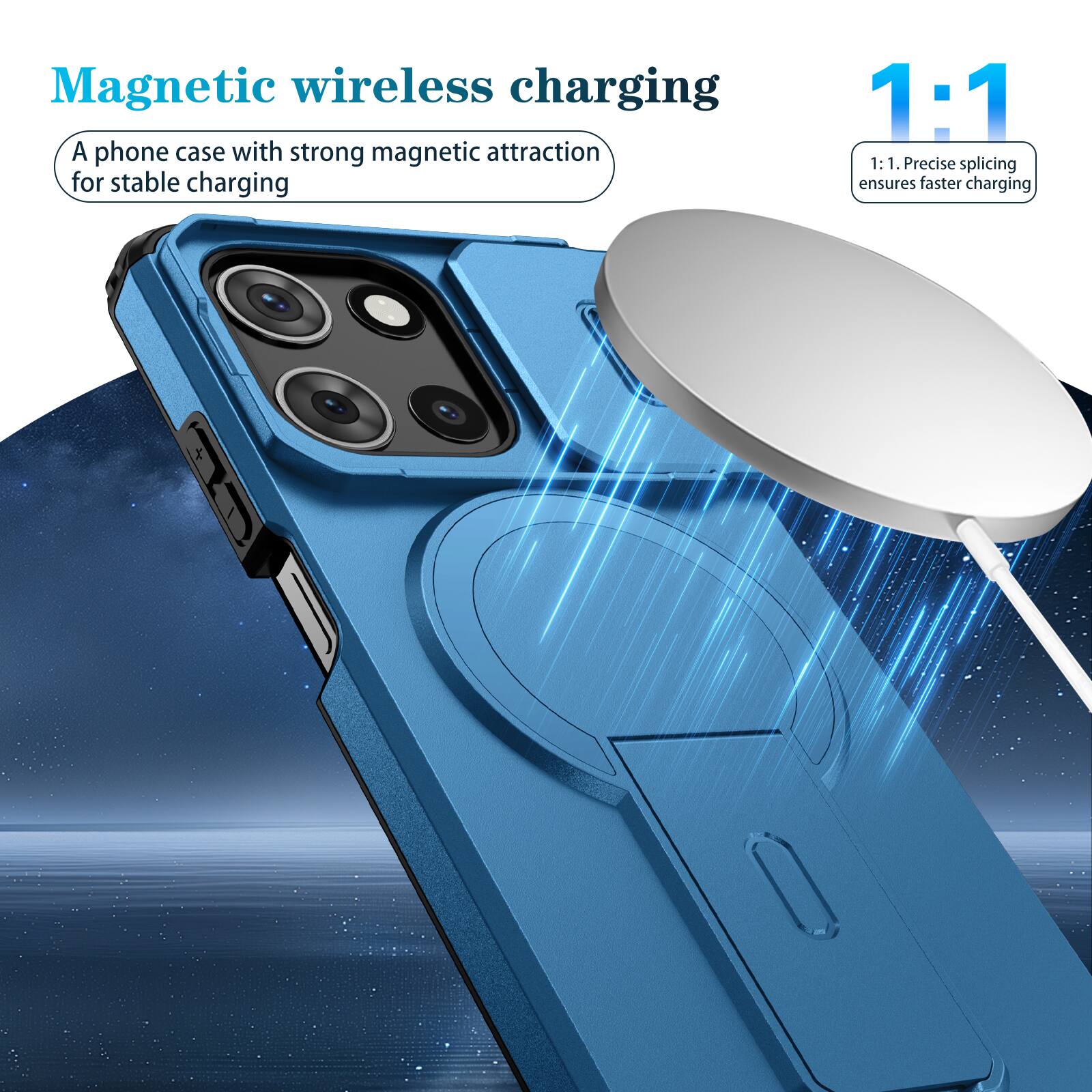 Magnetic wireless charging

A phone case with strong magnetic attraction for stable charging

1:1

1:1. Precise splicing ensures faster charging