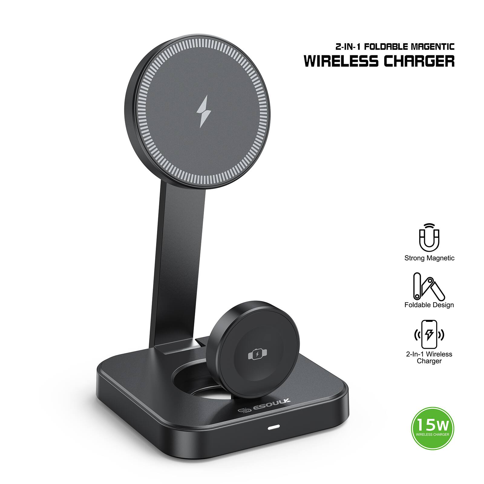 2-IN-1 FOLDABLE MAGENTIC WIRELESS CHARGER
Strong Magnetic
Foldable Design
2-In-1 Wireless Charger
15w WIELESS CHARGER