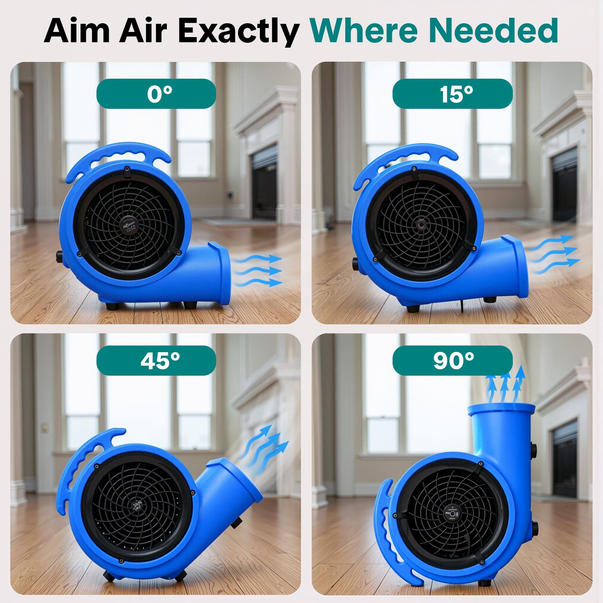 Aim Air Exactly Where Needed

0°

15°

45°

90°