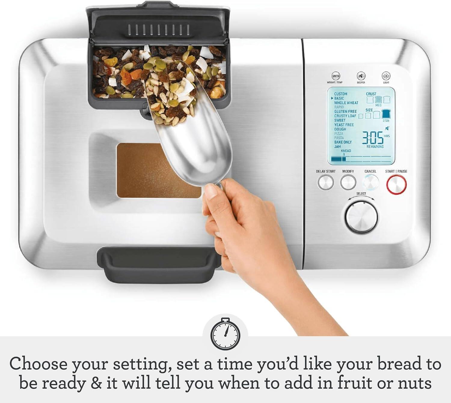 - S aau MmN - r CUSTOM CRUST RASIC HC E  MIL API SLUTEN FREE SU CRUSTY LOAF SWEFT 7 YEAST FREE DQUCH PLTIA HR PIAZA BAKE ONLY 305 HAL REMANING RNEAD DELAI SARI MODFY CANCEE START PAATE SECT

Choose your setting, set a time you'd like your bread to be ready & it will tell you when to add in fruit or nuts