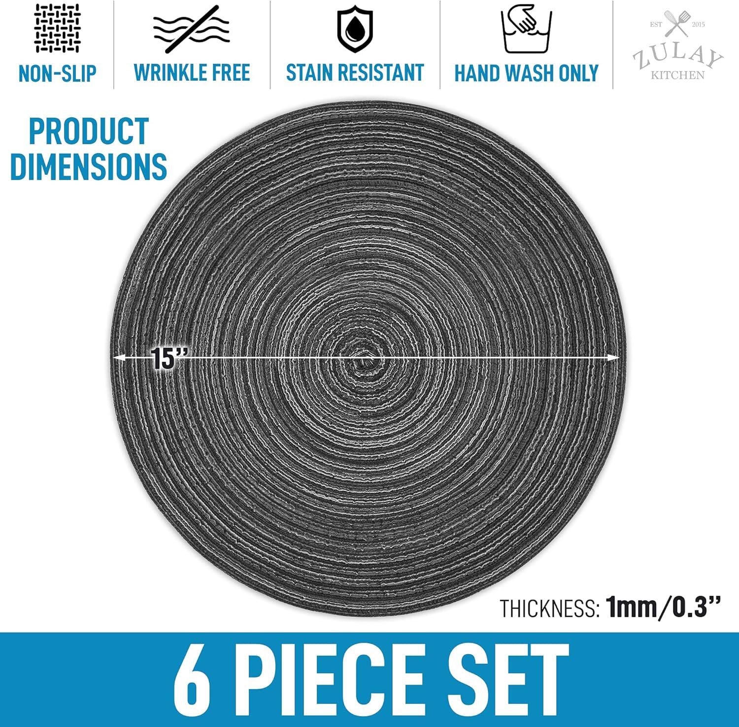 NON-SLIP WRINKLE FREE STAIN RESISTANT HAND WASH ONLY KITCHEN PRODUCT DIMENSIONS 15" THICKNESS: 1mm/0.3" 6 PIECE SET