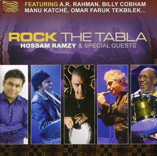 FEATURING A.R. RAHMAN, BILLY COBHAM, MANU KATCHÉ, OMAR FARUK TEKBILEK...

ROCK THE TABLA
HOSSAM RAMZY & SPECIAL GUESTS