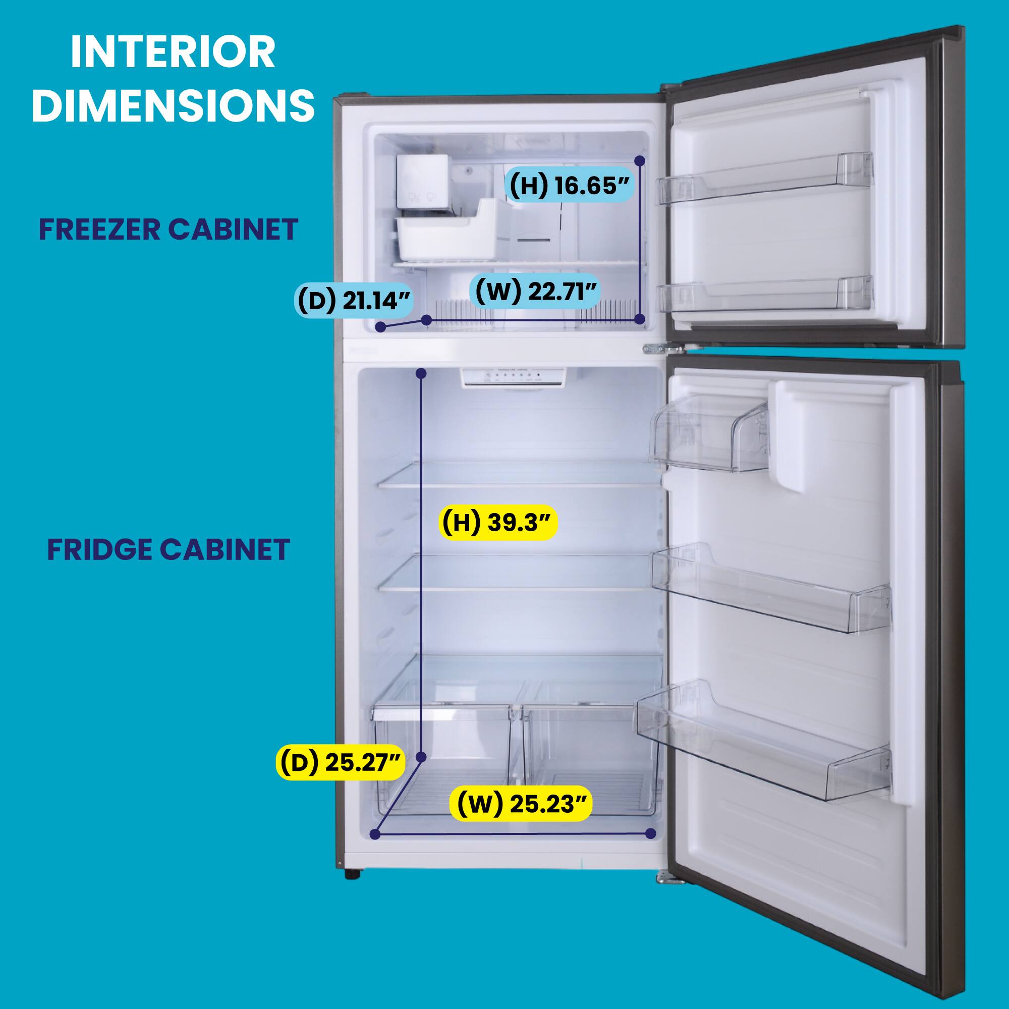 INTERIOR DIMENSIONS

FREEZER CABINET  
(H) 16.65"  
(D) 21.14"  
(W) 22.71"

FRIDGE CABINET  
(H) 39.3"  
(D) 25.27"  
(W) 25.23"