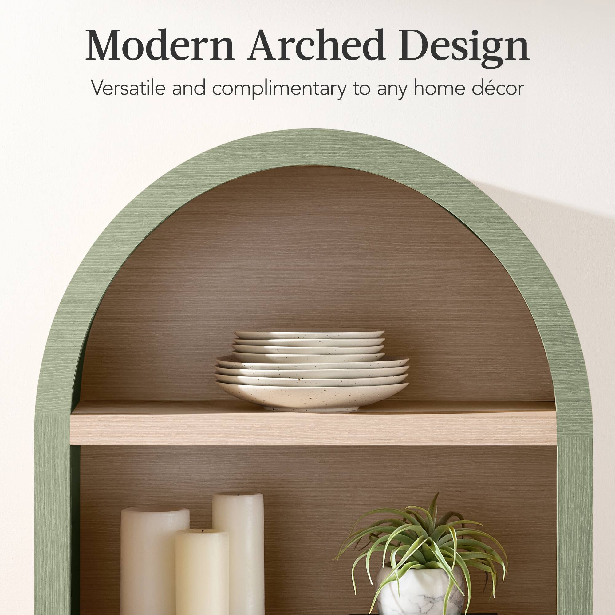 Modern Arched Design  
Versatile and complimentary to any home décor