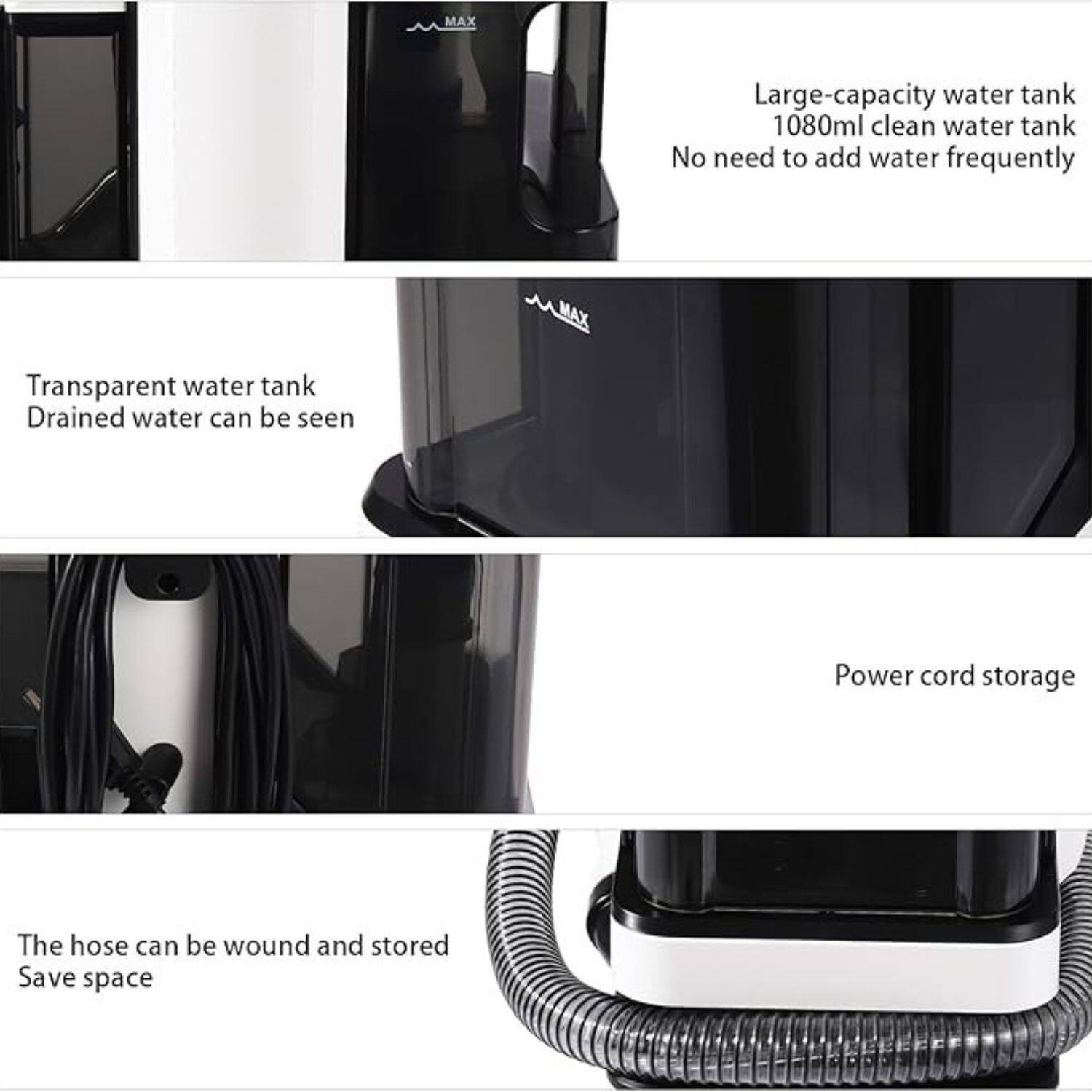 MAX Large-capacity water tank 1080ml clean water tank No need to add water frequently. AMAX MAX Transparent water tank Drained water can be seen. Power cord storage. The hose can be wound and stored. Save space.