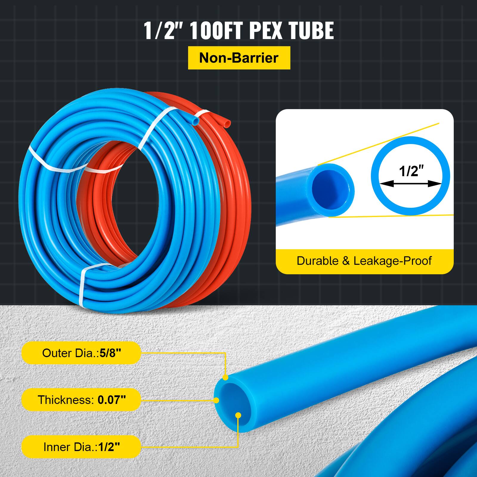 1/2" 100FT PEX TUBE  
Non-Barrier  

Durable & Leakage-Proof  

Outer Dia.: 5/8"  
Thickness: 0.07"  
Inner Dia.: 1/2"