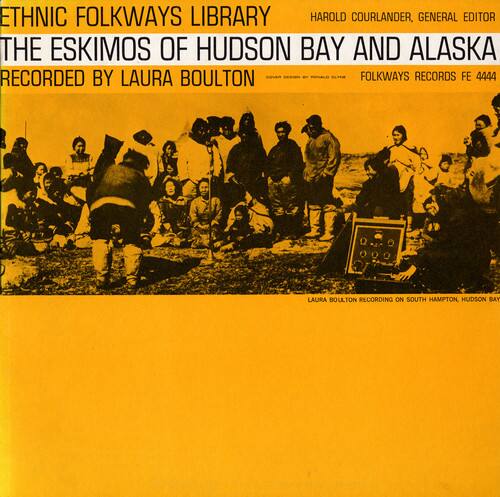 ETHNIC FOLKWAYS LIBRARY  
HAROLD COURLANDER, GENERAL EDITOR  
THE ESKIMOS OF HUDSON BAY AND ALASKA  
RECORDED BY LAURA BOULTON  
FOLKWAYS RECORDS FE 4444  
LAURA BOULTON RECORDING ON SOUTH HAMPTON, HUDSON BAY