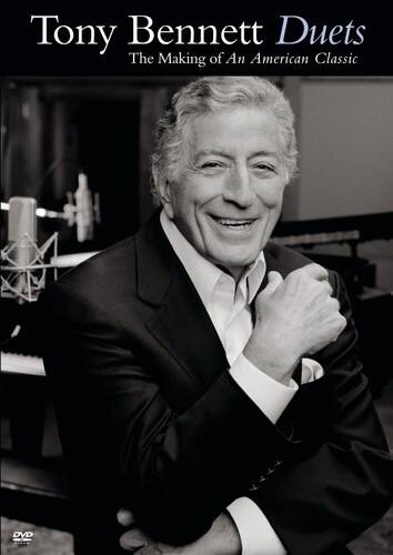 Front. Tony Bennett - Duets: The Making of an American Classic   - DVD.