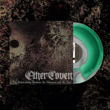 Ether Coven
The Relationship Between the Hammer and the Nail