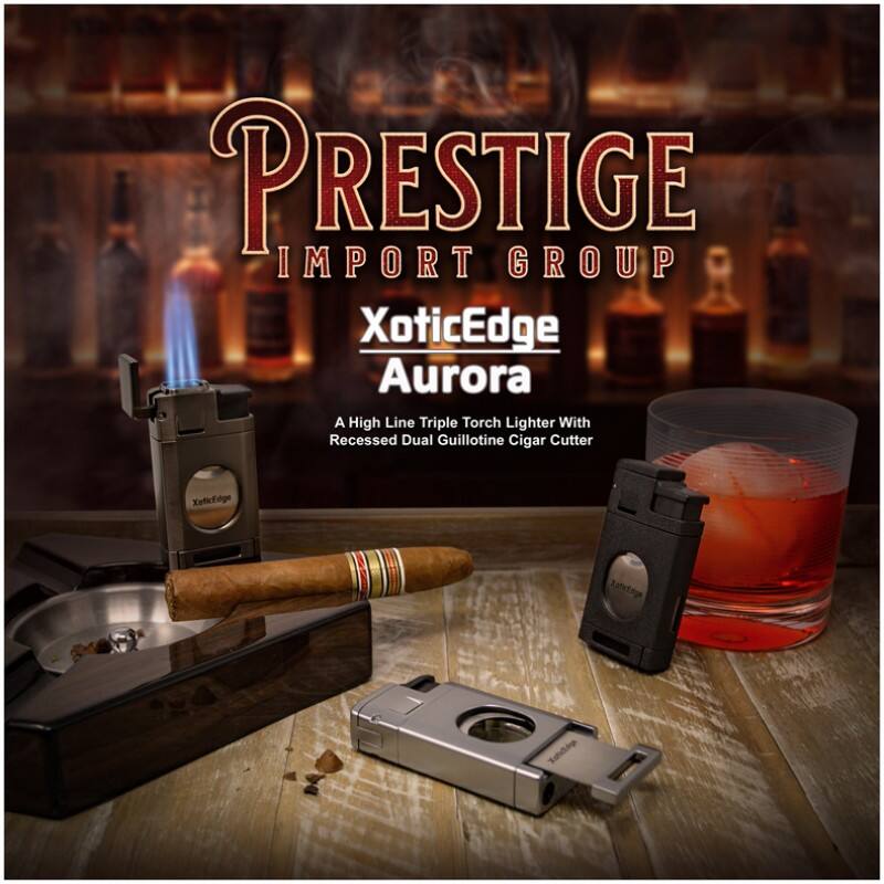 PRESTIGE IMPORT GROUP  
XoticEdge Aurora  
A High Line Triple Torch Lighter With Recessed Dual Guillotine Cigar Cutter