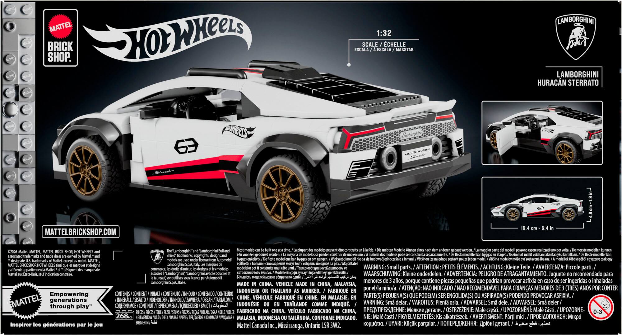 MATTEL SHOP.  
BRICK HOLWHeeLS 1:32 SCALE CHELLE ESCALA ESCALA MAESTAB LAMBORGHINI LAMBORGHINI HURACN STERRATO LUL Ea WHEeTS HUSDCAN MATTELBRICKSHOP.COM  
associated designate trademarks appartiennent dsignentde marques Etats-Unis, Empowering EMATTEL generations through play" Inspirer gnrations Lamborghini Lamborghini trademarks, copyrights, gebouwd construida separadamente Uselmmat kerrallaan.  
Automobili modelliene Wieksaodd ednocaeinle najednos obbsgebdl egyszerve Lamborghin epithets Majoritatea  
WARNING: Small parts. ATTENTION PETITS LMENTS. ACHTUNG: Kleine Teile. AVVERTENZA: Piccole parti. inirigrodims Lamborghini aStonKuGeOOv Modellerin genekirebllic WAARSCHUWING: Kleine onderdelen. ADVERTENCIA: PELIGRO ATRAGANTAMIENTO.  
recomendado Juguete Automobil Lamborghini menores aos, porque contiene piezas