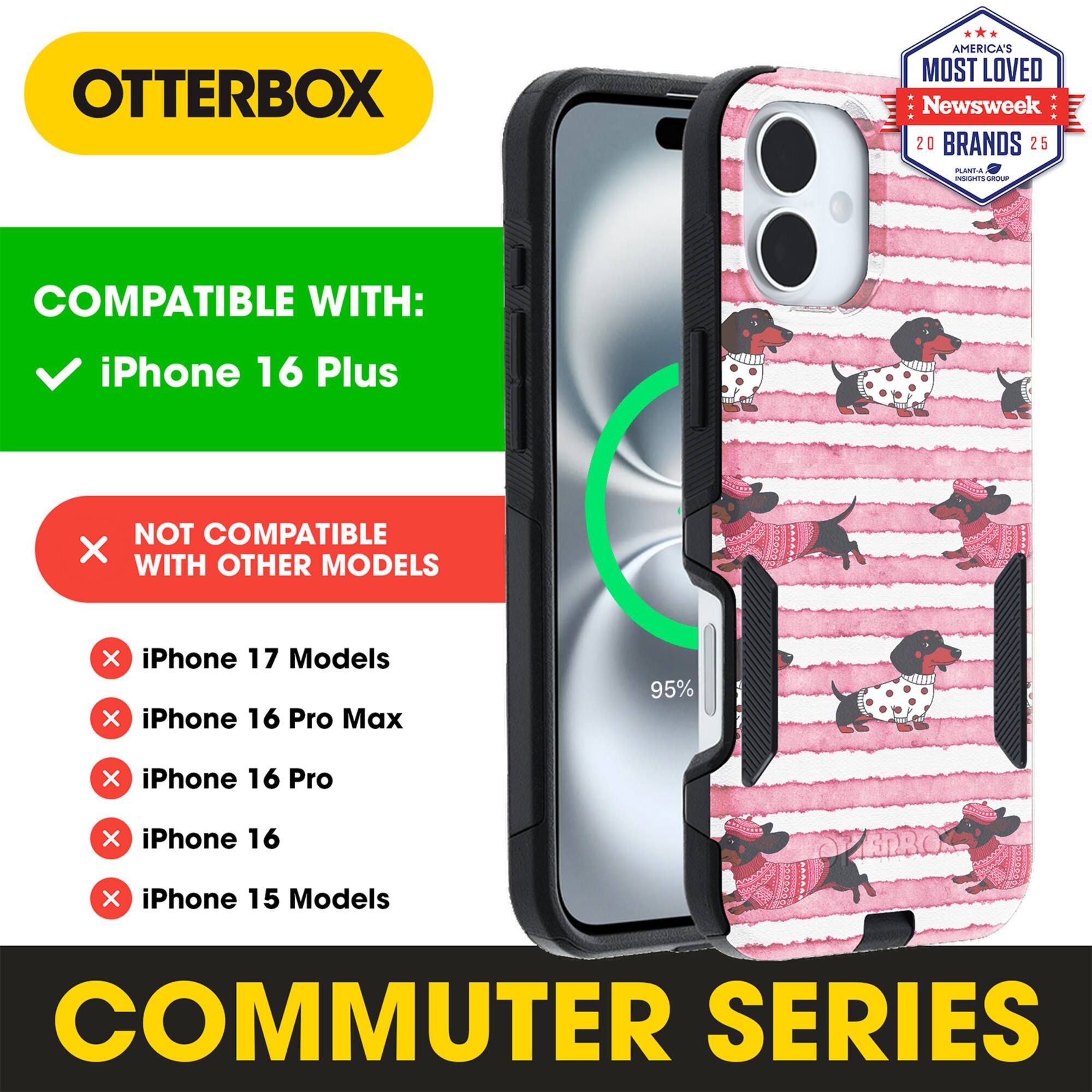 OTTERBOX  
AMERICA'S MOST LOVED  
Newsweek 20 BRANDS 25  

COMPATIBLE WITH:  
iPhone 16 Plus  

NOT COMPATIBLE WITH OTHER MODELS:  
iPhone 17 Models  
iPhone 16 Pro Max  
iPhone 16 Pro  
iPhone 16  
iPhone 15 Models  

COMMUTER SERIES