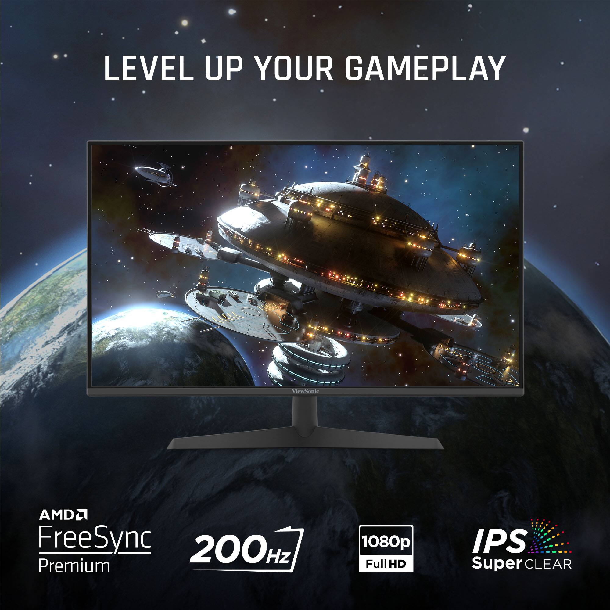 LEVEL UP YOUR GAMEPLAY

ViewSonic

AMD FreeSync 200Hz Premium

1080p FullHD

IPS Super CLEAR
