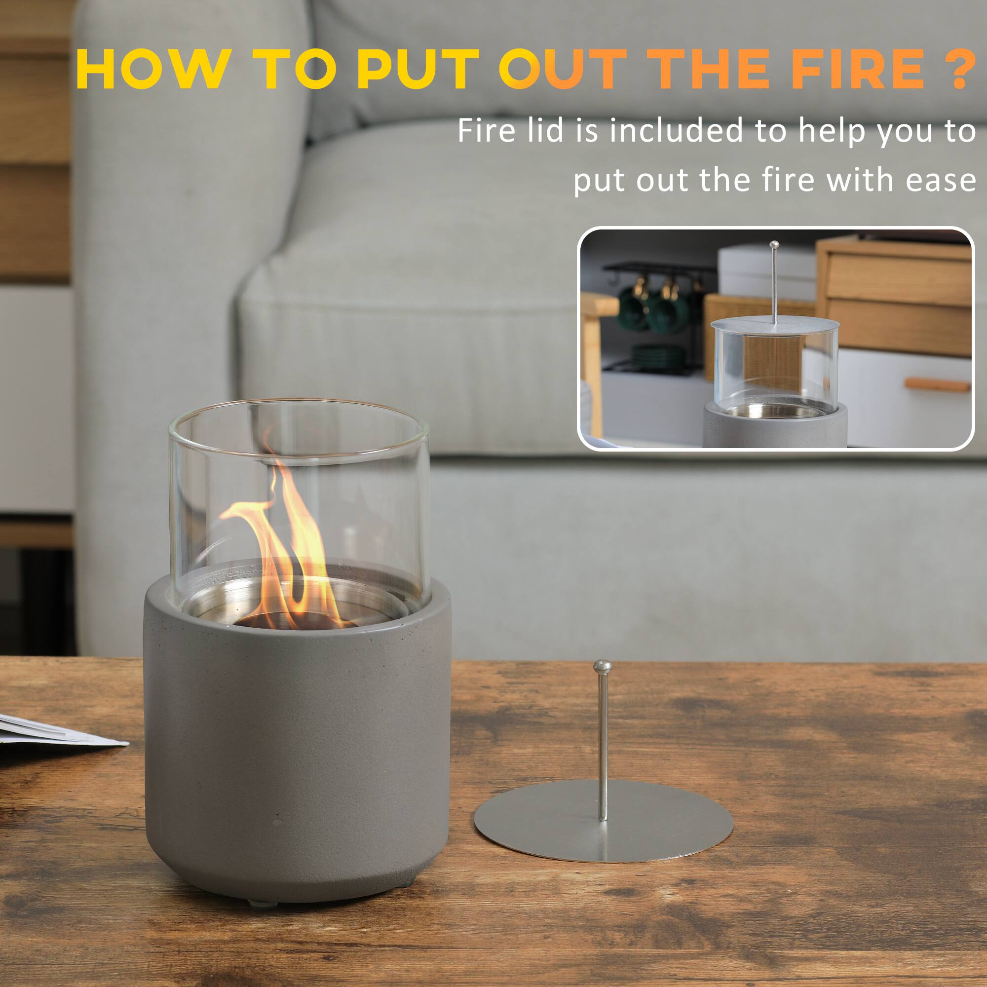 HOW TO PUT OUT THE FIRE?

Fire lid is included to help you to put out the fire with ease