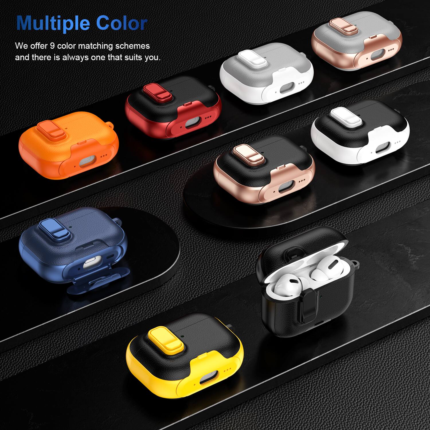 Multiple Color

We offer 9 color matching schemes and there is always one that suits you.