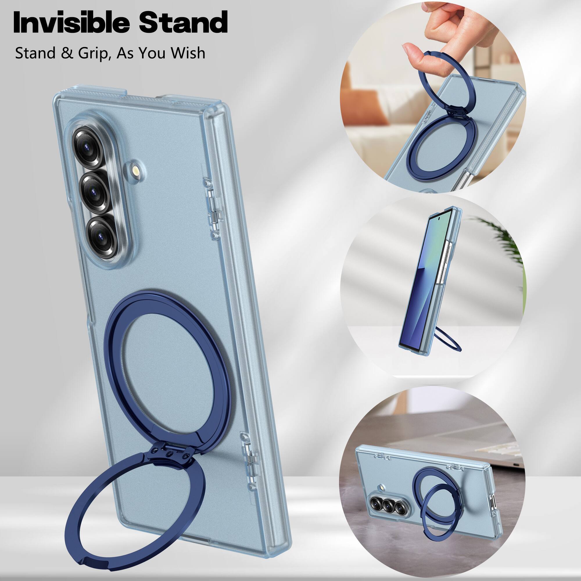 Invisible Stand  
Stand & Grip, As You Wish