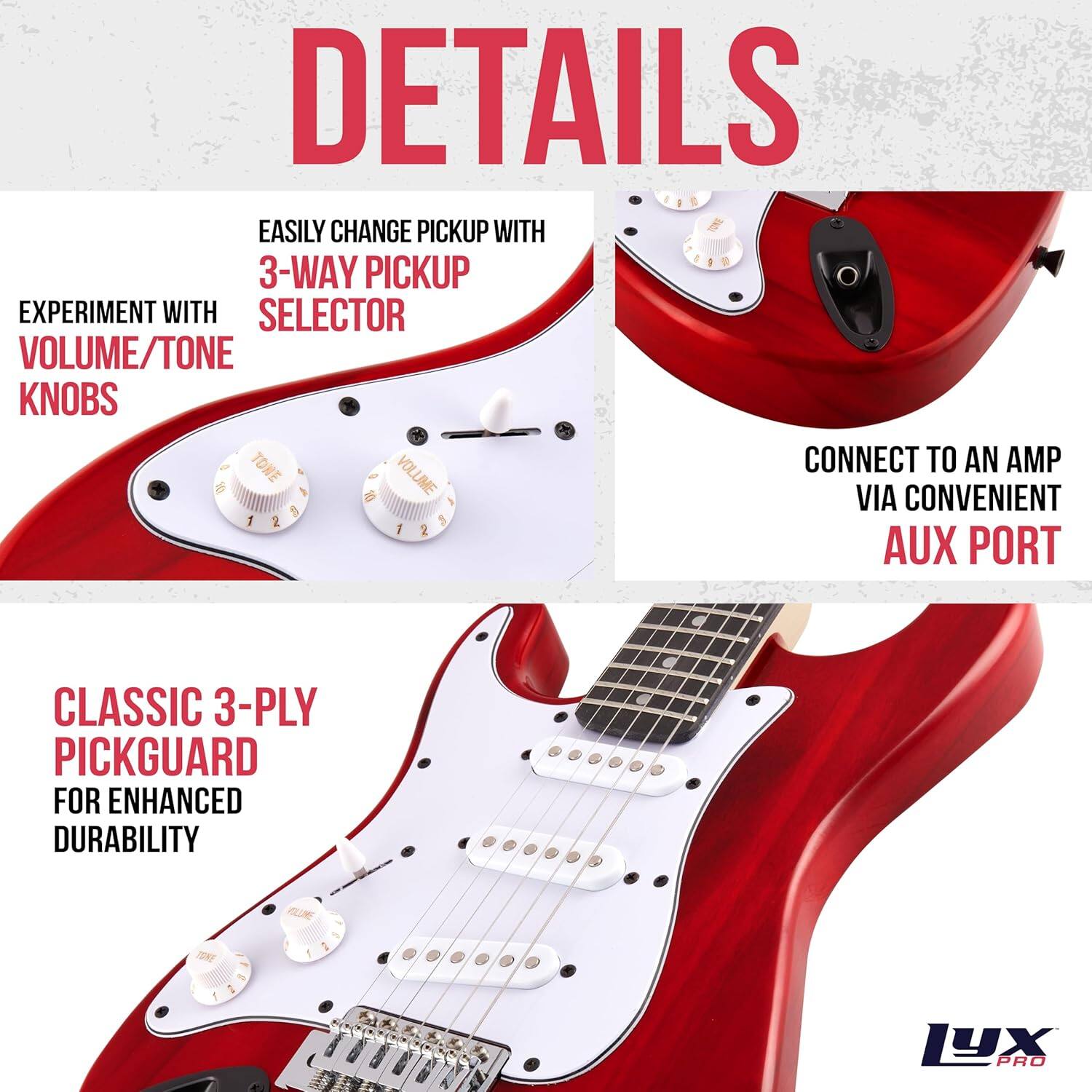 DETAILS

- EASILY CHANGE PICKUP WITH 3-WAY PICKUP SELECTOR
- EXPERIMENT WITH VOLUME/TONE KNOBS
- CONNECT TO AN AMP VIA CONVENIENT AUX PORT
- CLASSIC 3-PLY PICKGUARD FOR ENHANCED DURABILITY