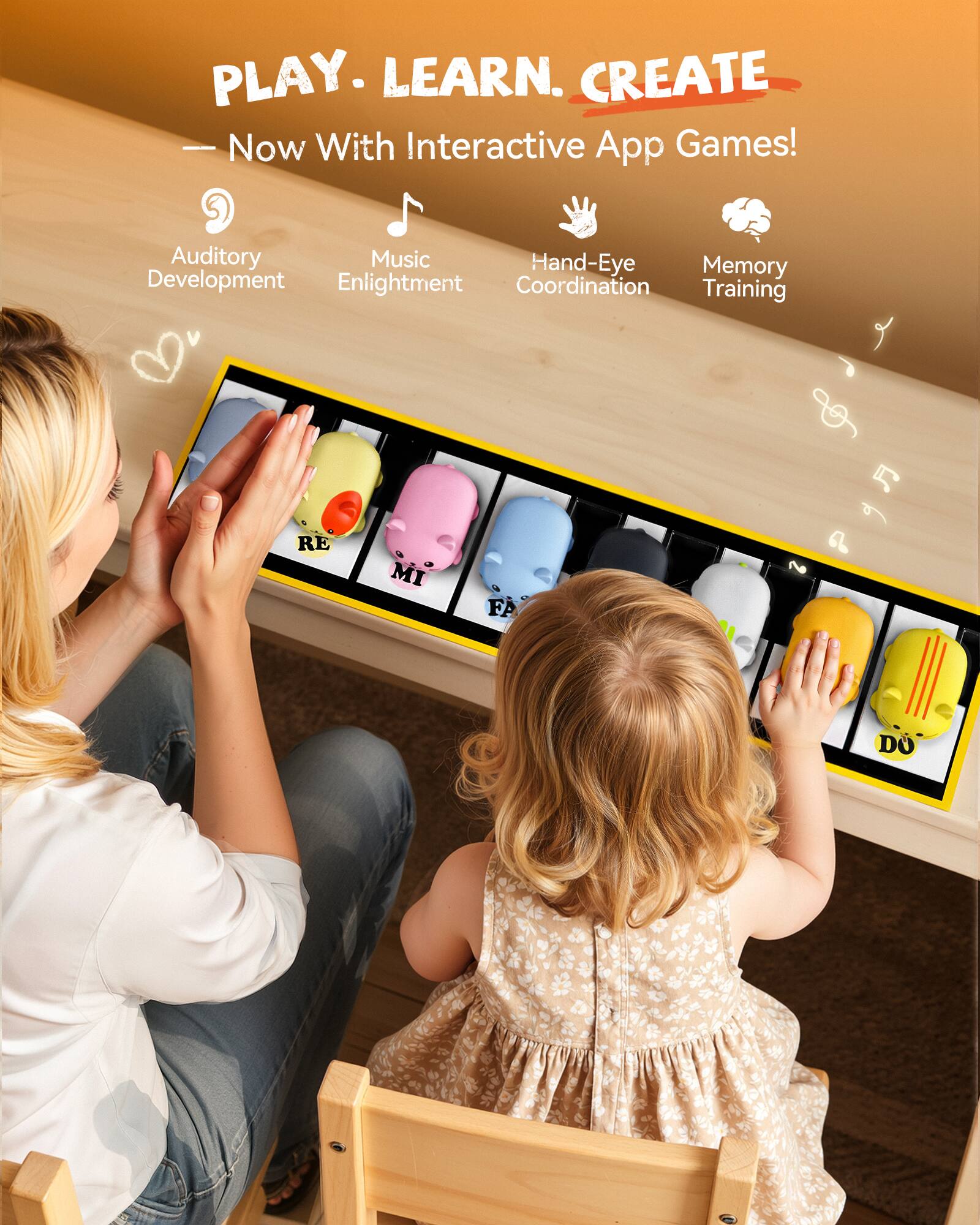 PLAY. LEARN. CREATE - Now With Interactive App Games!

Auditory Development
Music Enlightenment
Hand-Eye Coordination
Memory Training

RE
MI
FA
DO
