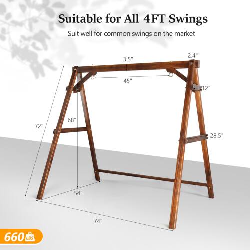 Suitable for All 4FT Swings  
Suit well for common swings on the market  
3.5" 2.4" 45" 12" 72" 68" 28.5" 54" 74" 660 LBS