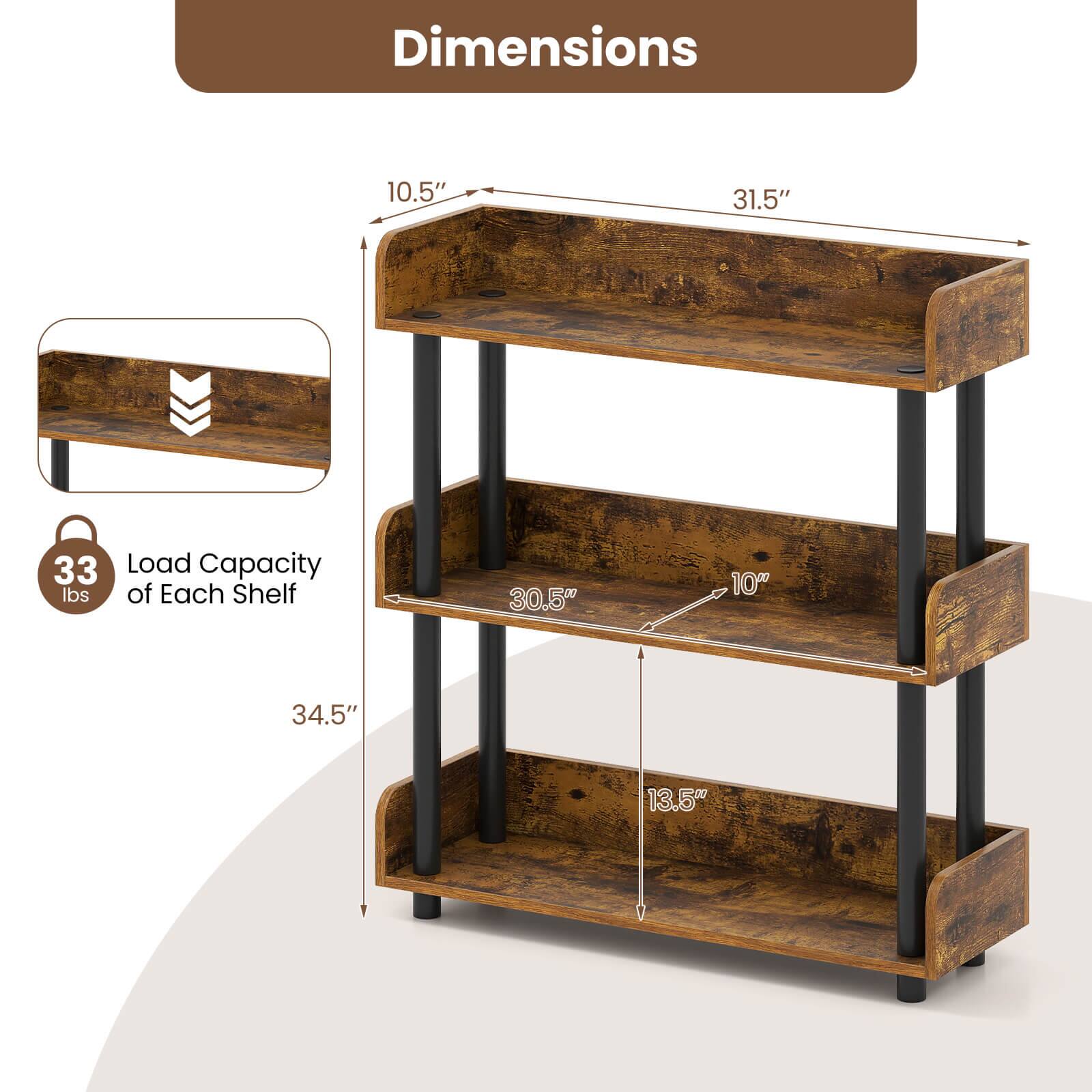 Dimensions:  
- Width: 31.5"  
- Depth: 10.5"  
- Height: 34.5"  
- Shelf Depth: 30.5"  
- Shelf Height: 13.5"  

Load Capacity of Each Shelf: 33 lbs