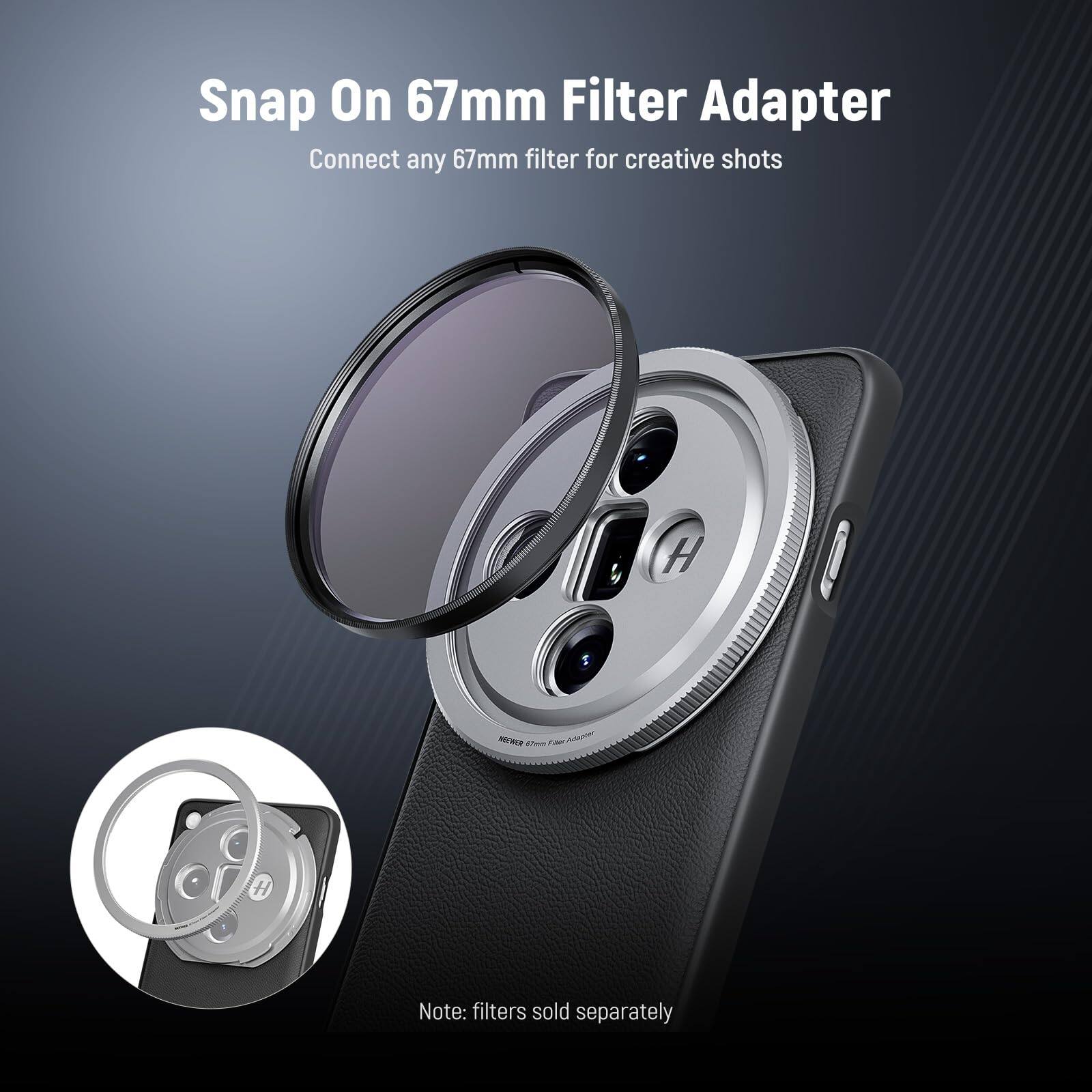 Snap On 67mm Filter Adapter  
Connect any 67mm filter for creative shots  

Note: filters sold separately