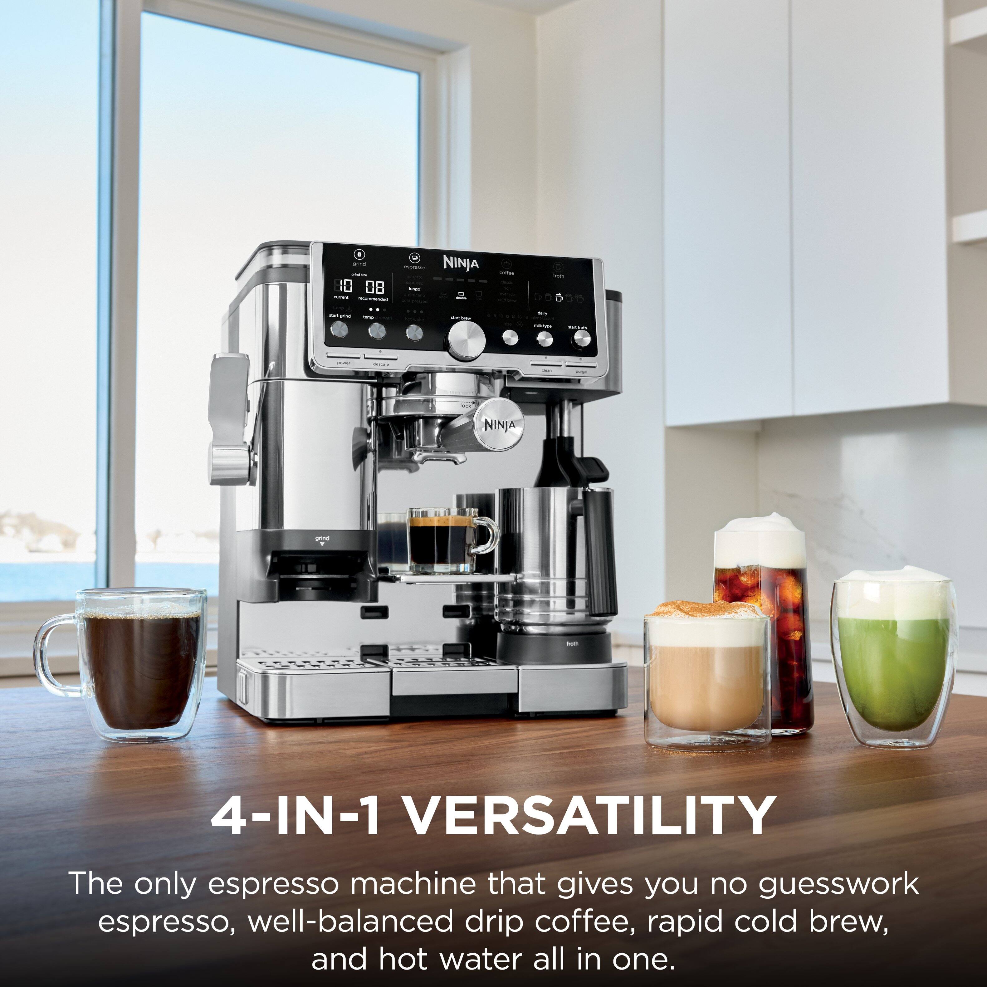 -.. 10 08 - NINJA : 1 - - NINJA - 4-IN-1 VERSATILITY

The only espresso machine that gives you no guesswork espresso, well-balanced drip coffee, rapid cold brew, and hot water all in one.