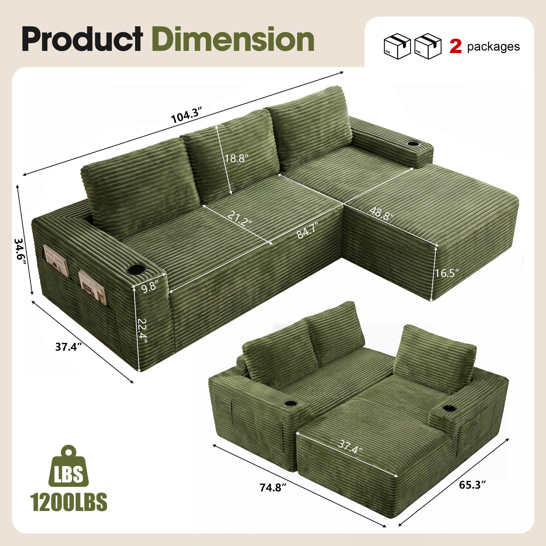 Product Dimension

2 packages

104.3" x 18.8" x 34.6" x 9.8" x 21.2" x 84.7" x 48.8" x 16.5" x 37.4" x 22.4" x 74.8" x 37.4" x 65.3"

1200LBS