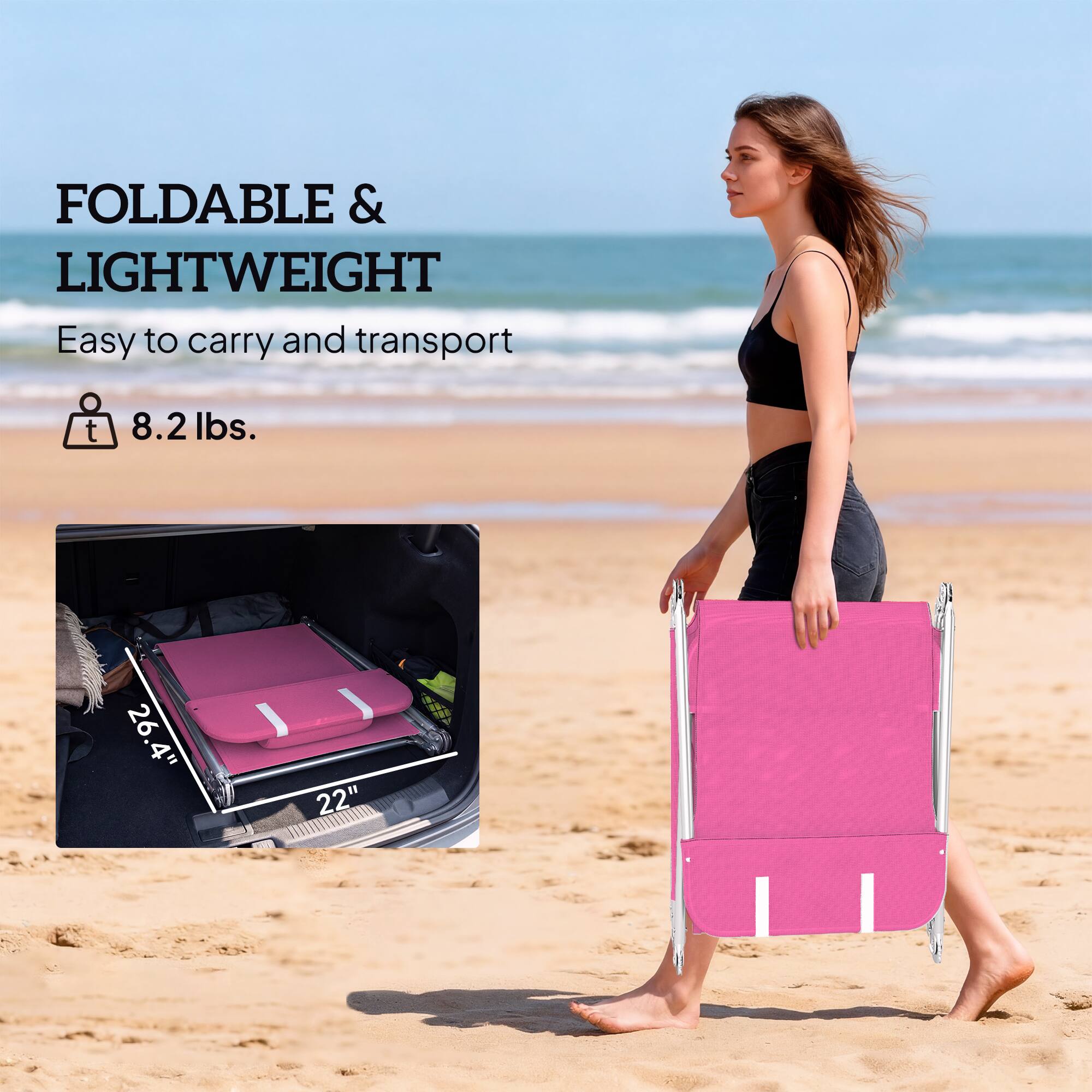 FOLDABLE & LIGHTWEIGHT  
Easy to carry and transport  
8.2 lbs.  
26.4" x 22"