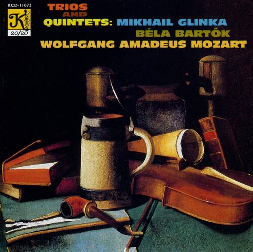 KCD-11072  
TRIOS AND QUINTETS:  
MIKHAIL GLINKA  
BÉLA BARTÓK  
WOLFGANG AMADEUS MOZART  
20/20