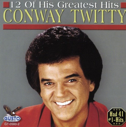 Conway Twitty - 12 of His Greatest Hits   - COMPACT DISCS [CD] price history on PriceWatchPro