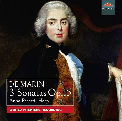 DE MARIN  
3 Sonatas Op.15  
Anna Pasetti, Harp  
WORLD PREMIÈRE RECORDING