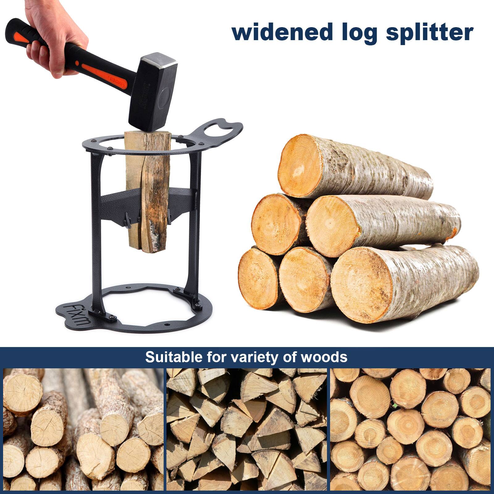 widened log splitter

Suitable for variety of woods