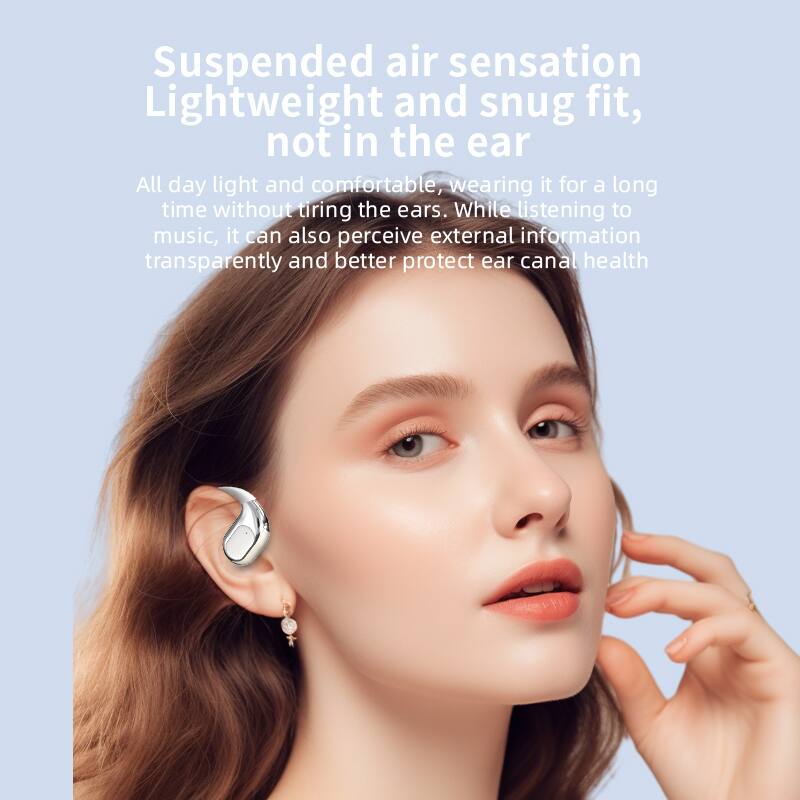 Suspended air sensation  
Lightweight and snug fit, not in the ear  

All day light and comfortable, wearing it for a long time without tiring the ears. While listening to music, it can also perceive external information transparently and better protect ear canal health