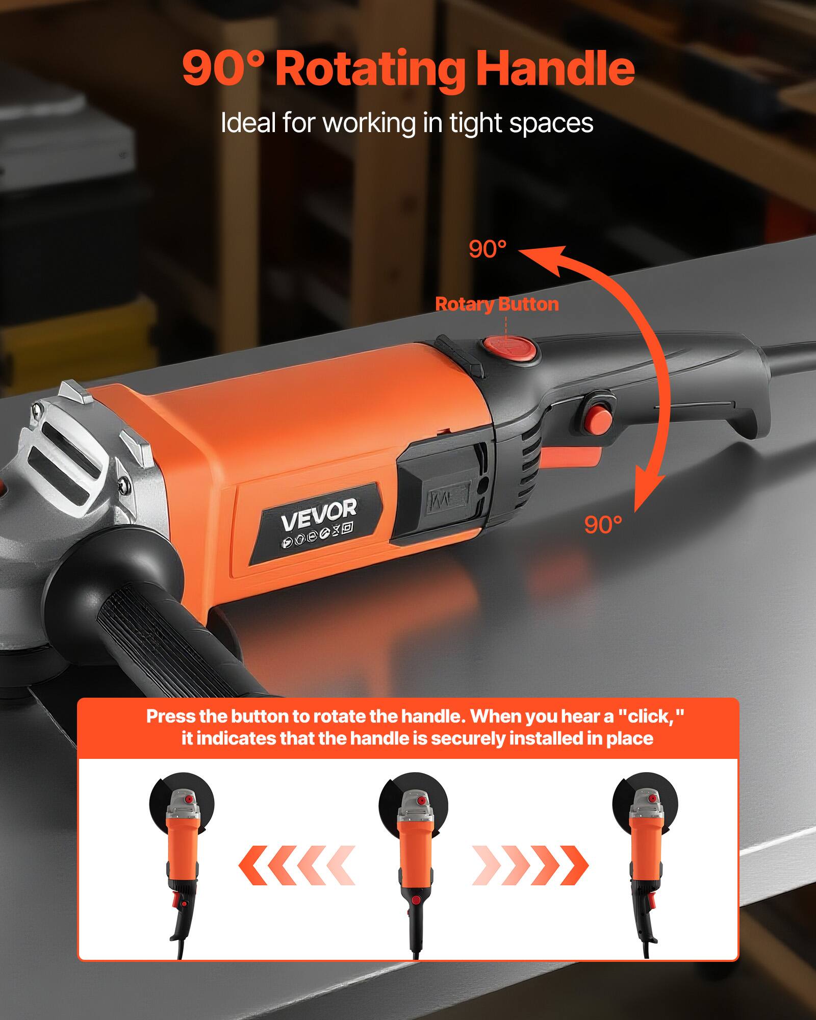 90° Rotating Handle  
Ideal for working in tight spaces

90° Rotary Button

VEVOR

Press the button to rotate the handle. When you hear a "click," it indicates that the handle is securely installed in place