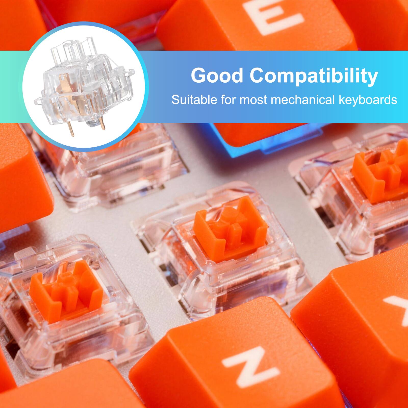 Good Compatibility  
Suitable for most mechanical keyboards