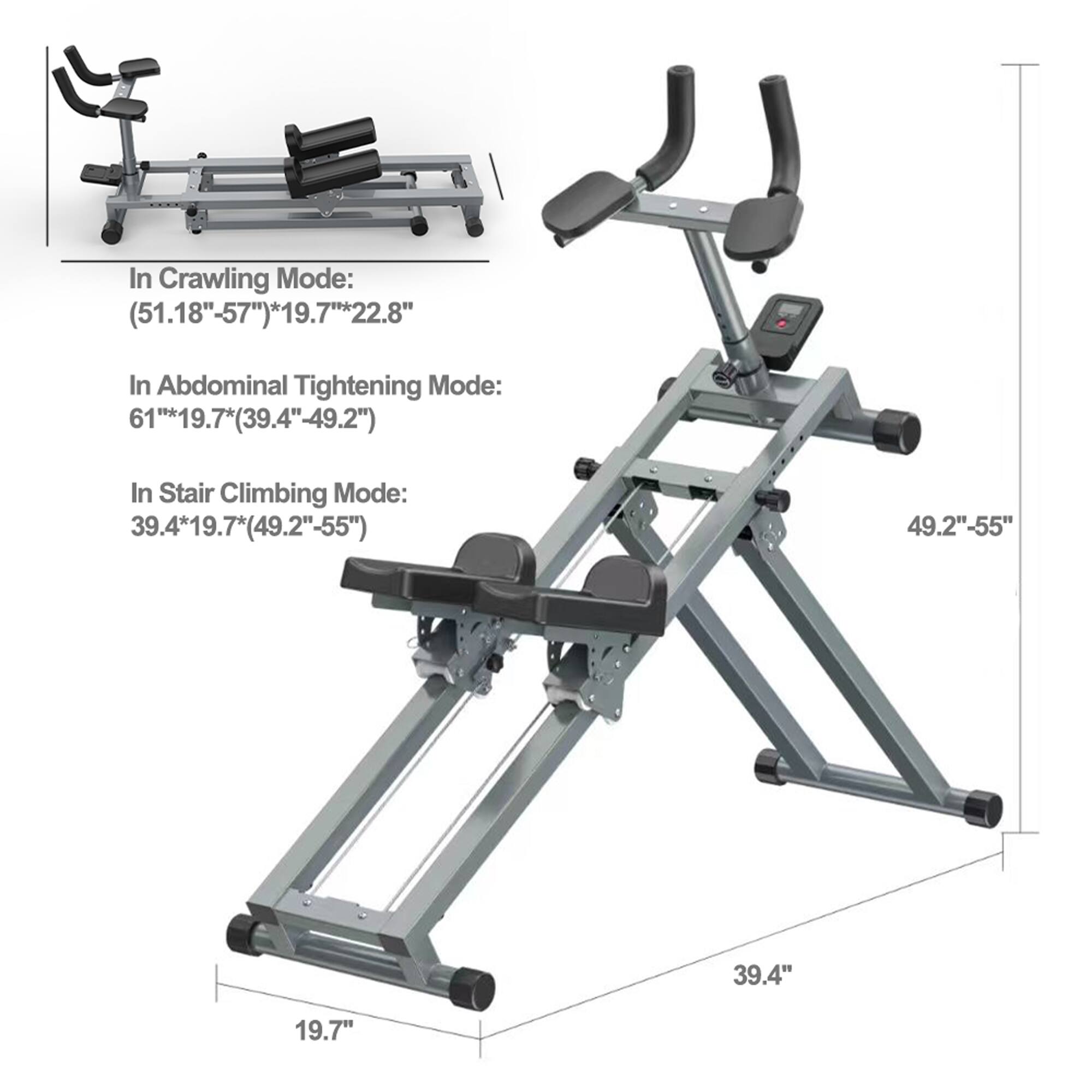 In Crawling Mode: (51.18" (51.18"-57")*19.7"*22.8"  
In Abdominal Tightening Mode: 61*19.7*(39.4"-49.2")  
In Stair Climbing Mode: 39.4*19.7*(49.2"-55")