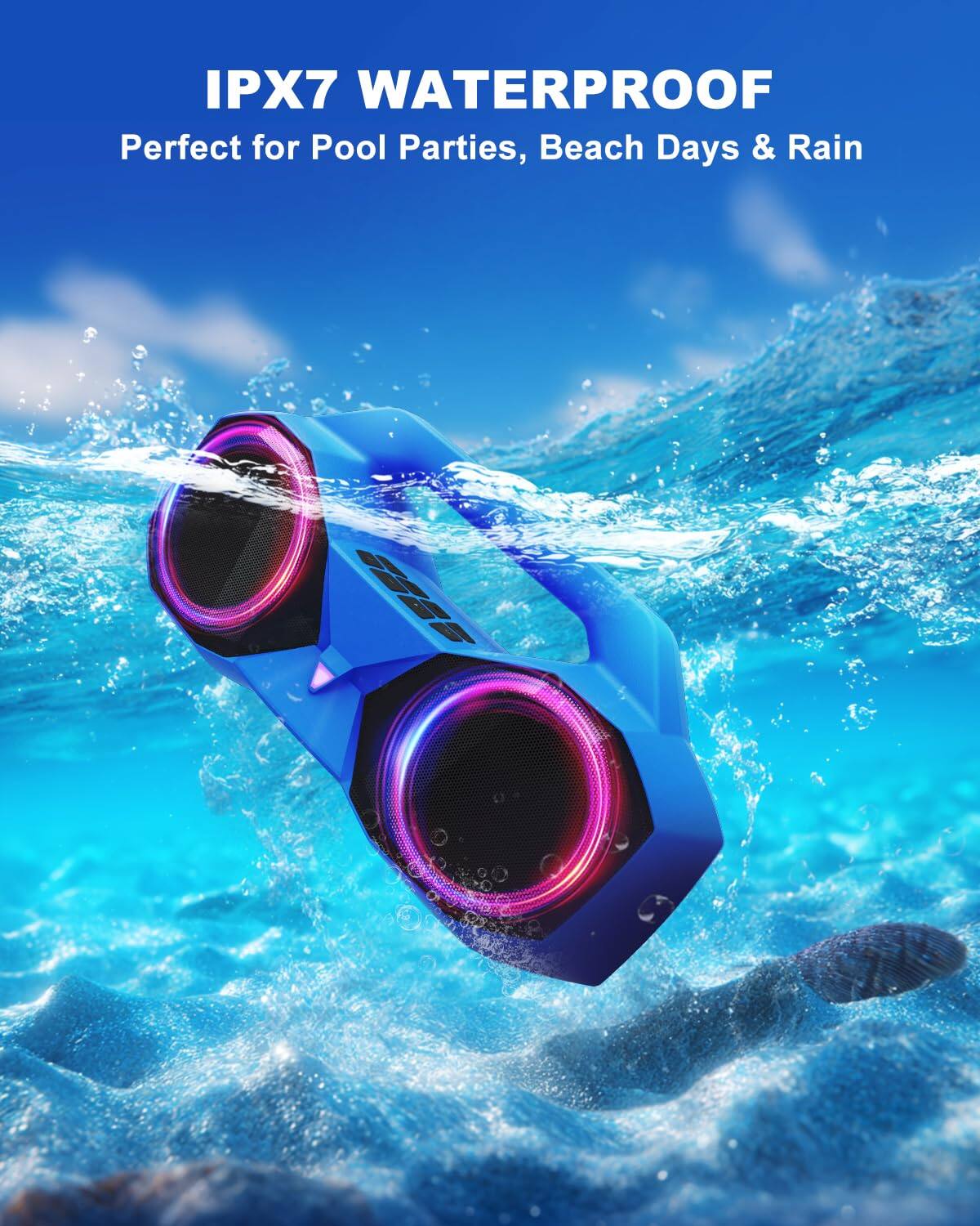 IPX7 WATERPROOF  
Perfect for Pool Parties, Beach Days & Rain